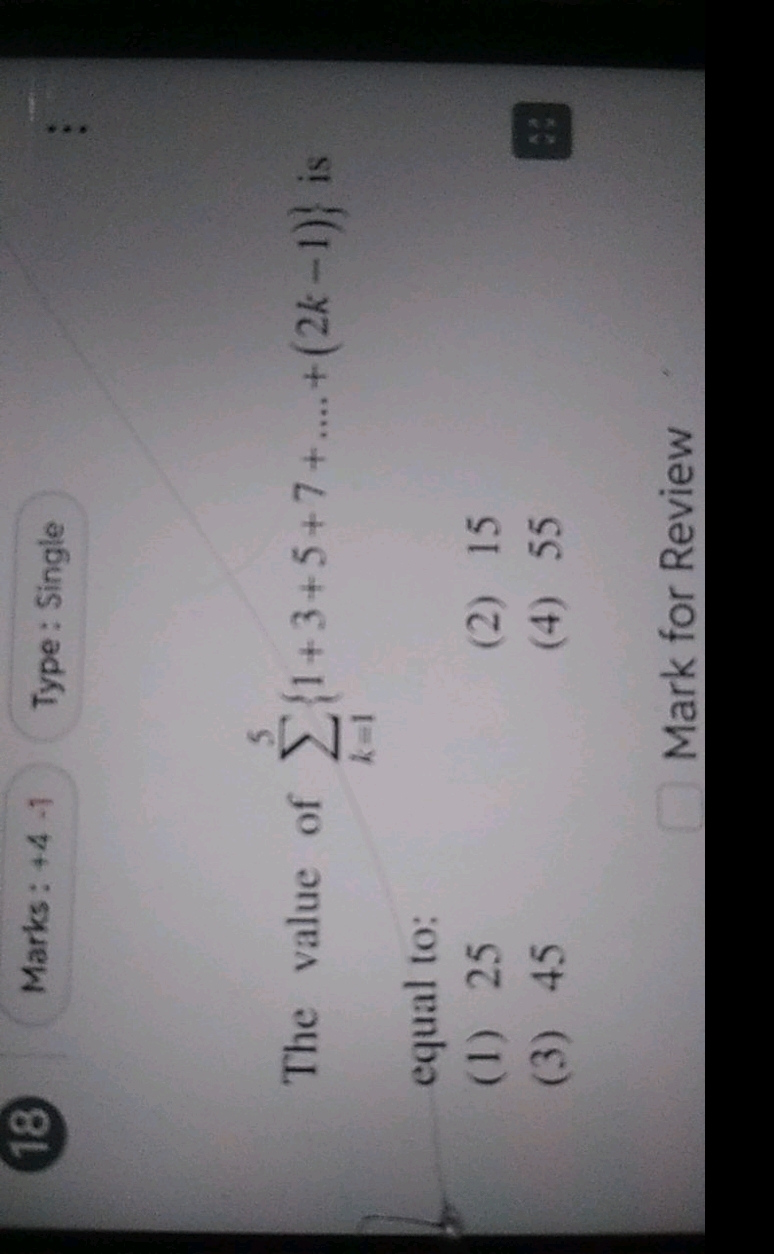 18
Marks: +4−1
Type : Single

The value of ∑k=15​{1+3+5+7+…+(2k−1)} is