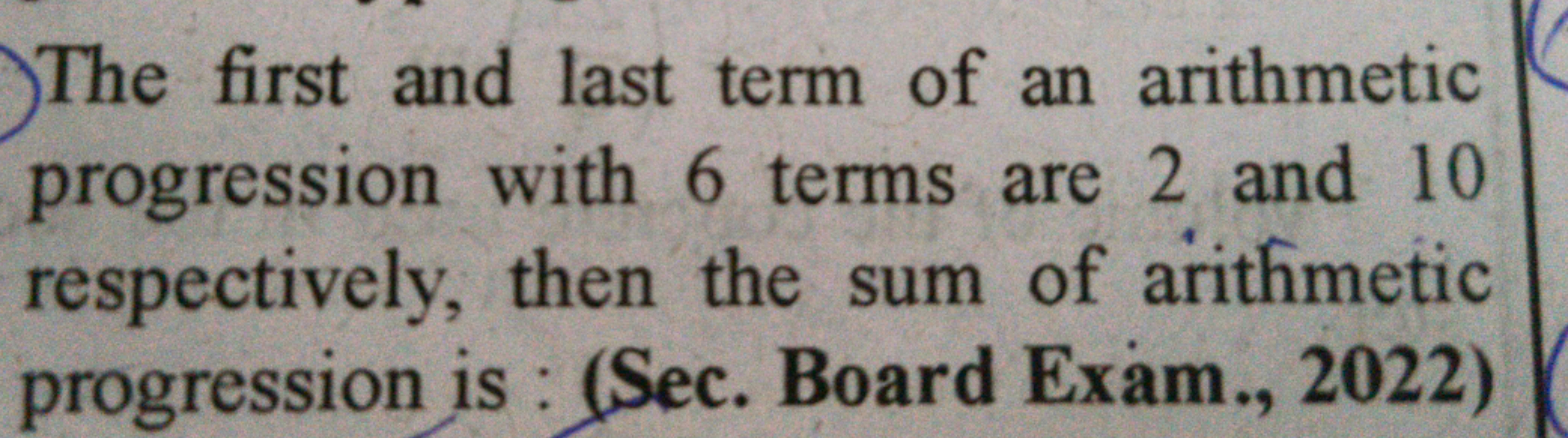 The first and last term of an arithmetic progression with 6 terms are 