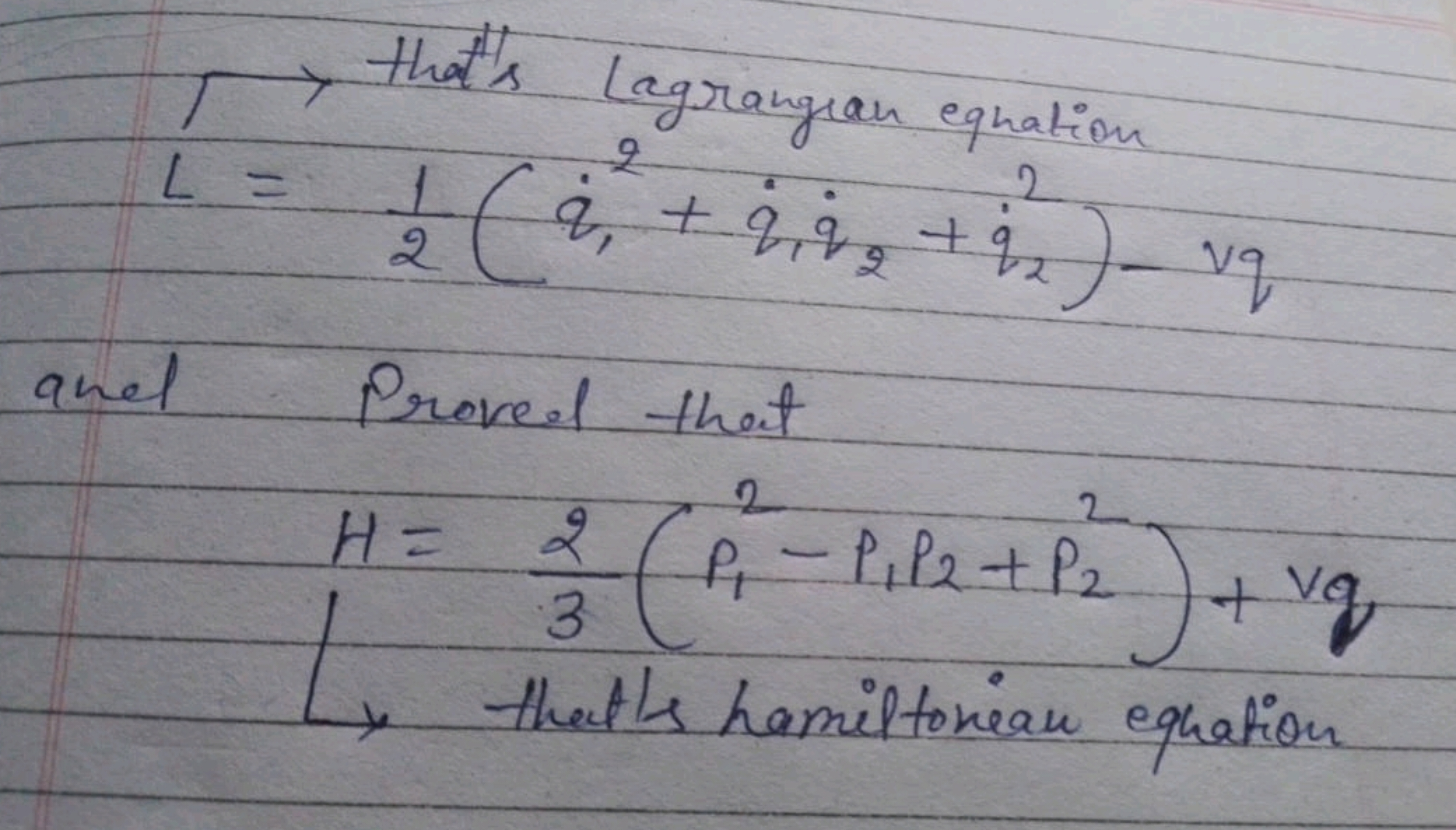 and
- that's Lagrangian equation
2
2
1 ( a + 2,22 + 22 ) - vq
(2, +92)