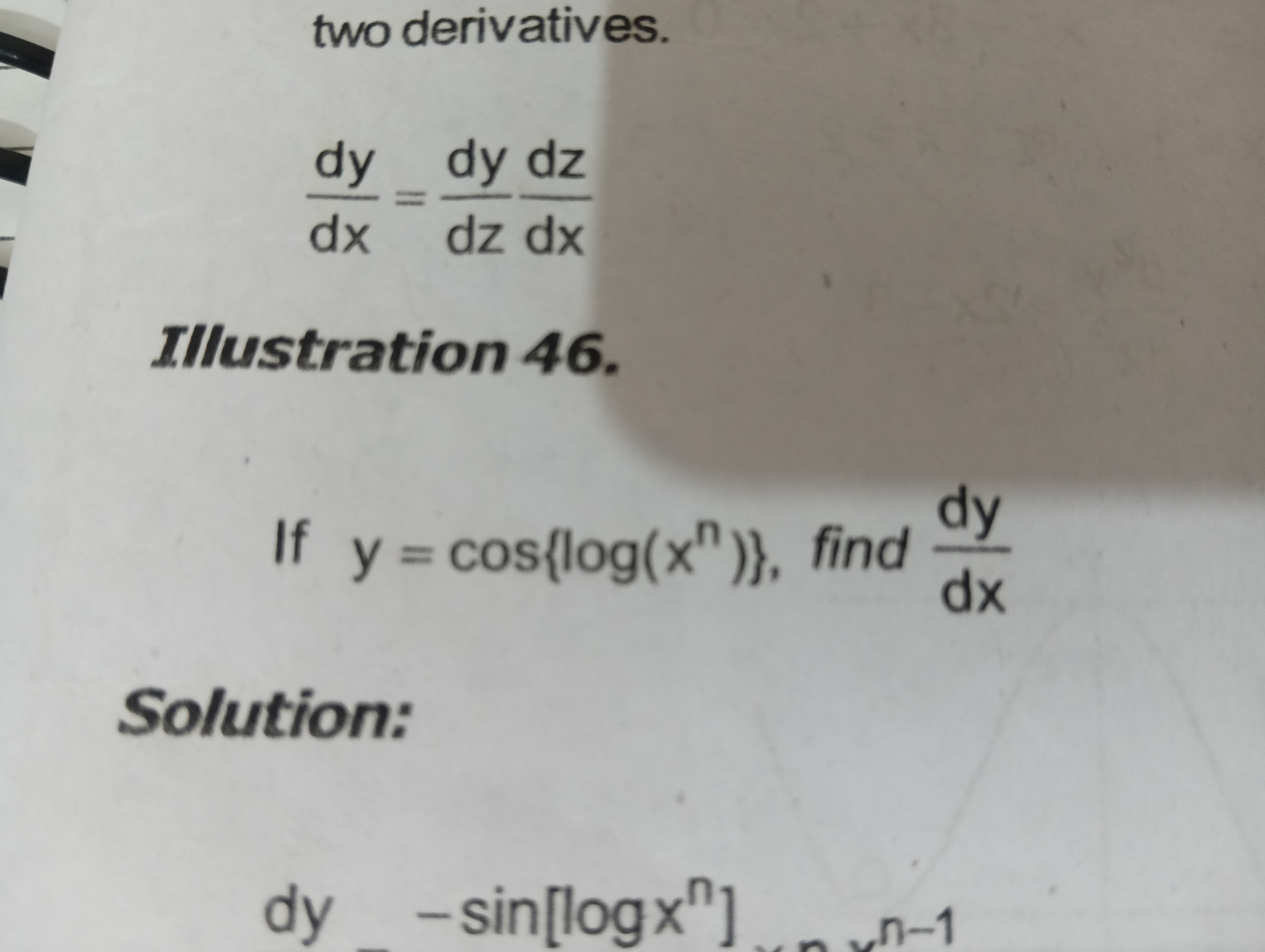 two derivatives.
dxdy​=dzdy​dxdz​

II/ustration 46.
If y=cos{log(xn)},