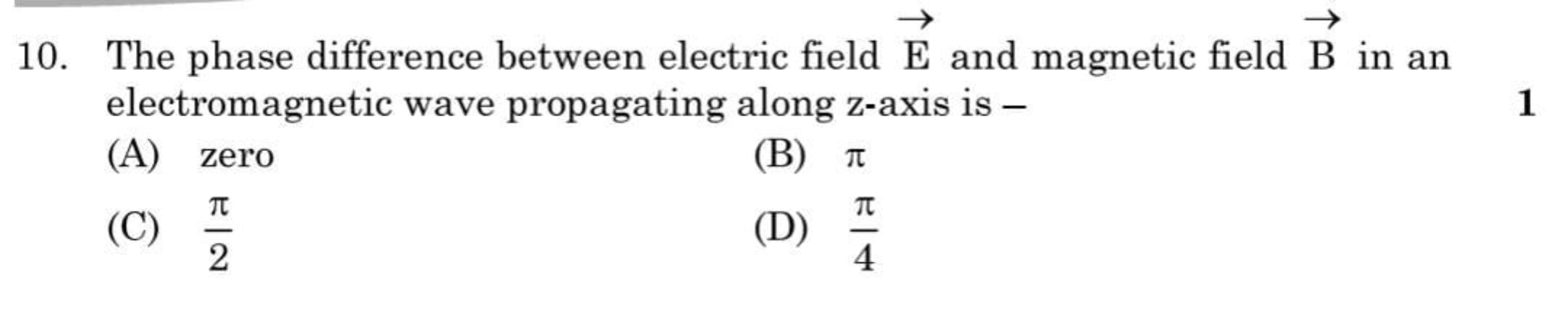 10. The phase difference between electric field E and magnetic field B