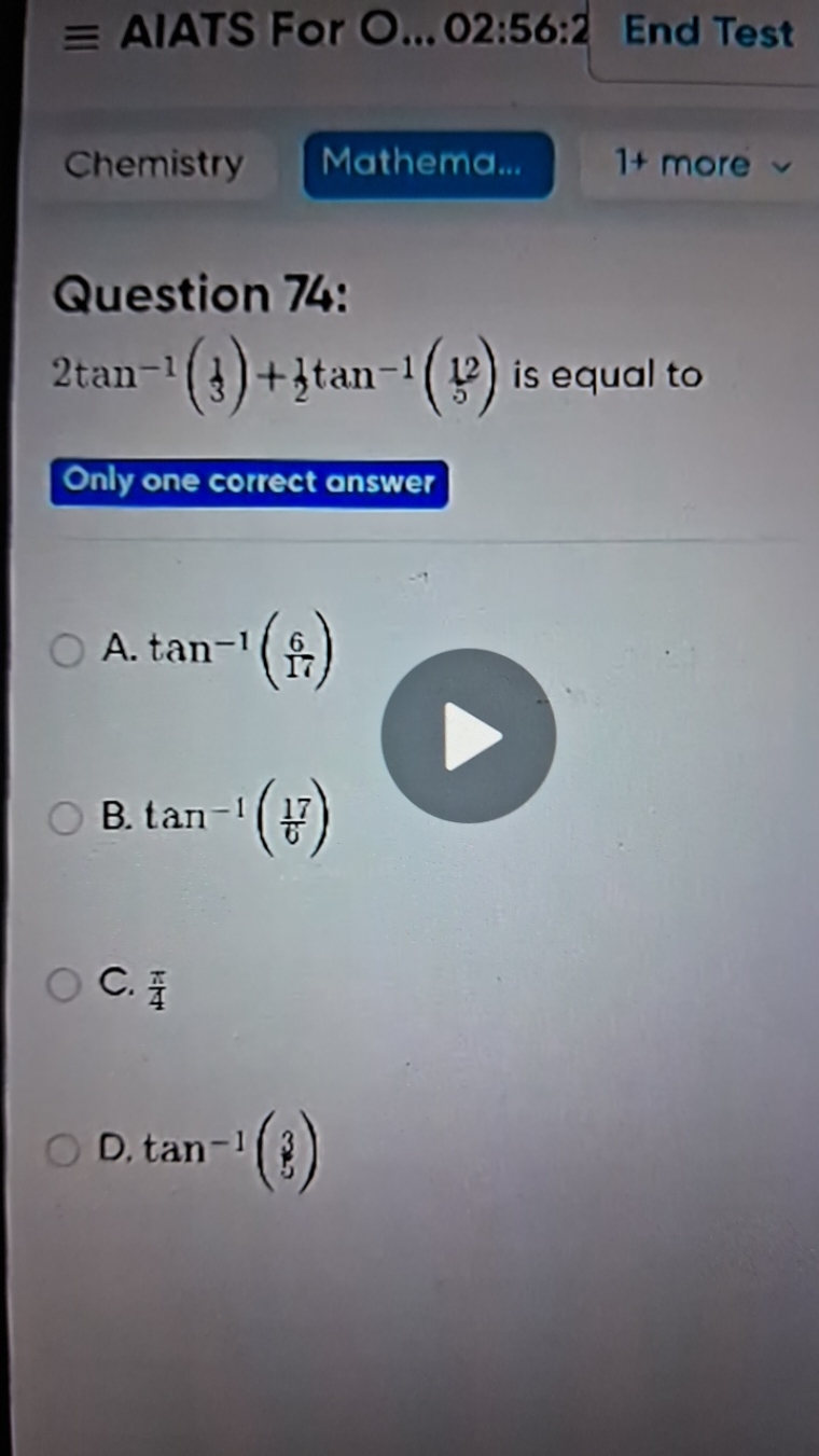 AIATS For O... 02:56:2 End Test
Chemistry
Mathema...
1+ more

Question