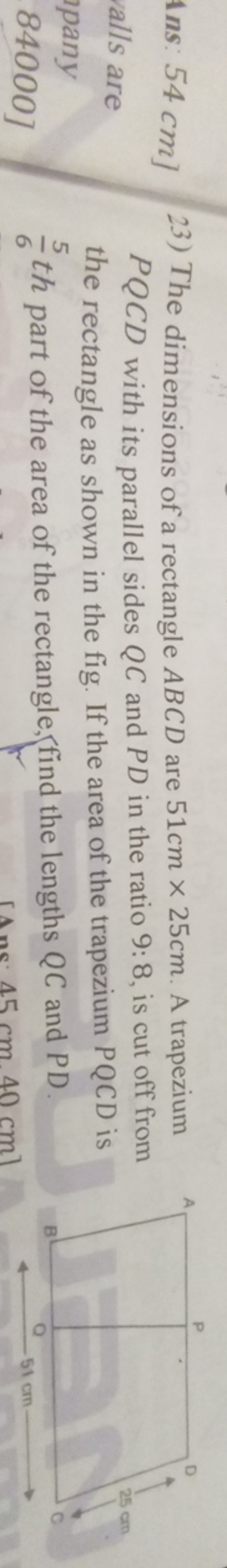 Ans: 54 cm] 23) The dimensions of a rectangle ABCD are 51 cm×25 cm. A 