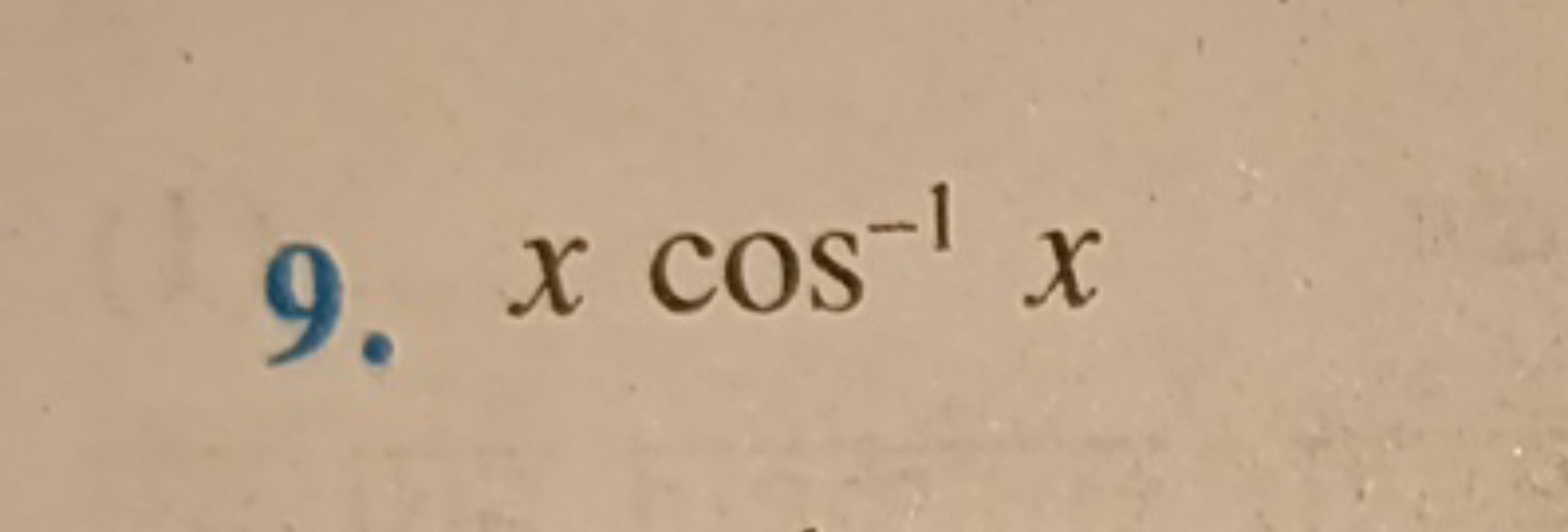 9. xcos−1x