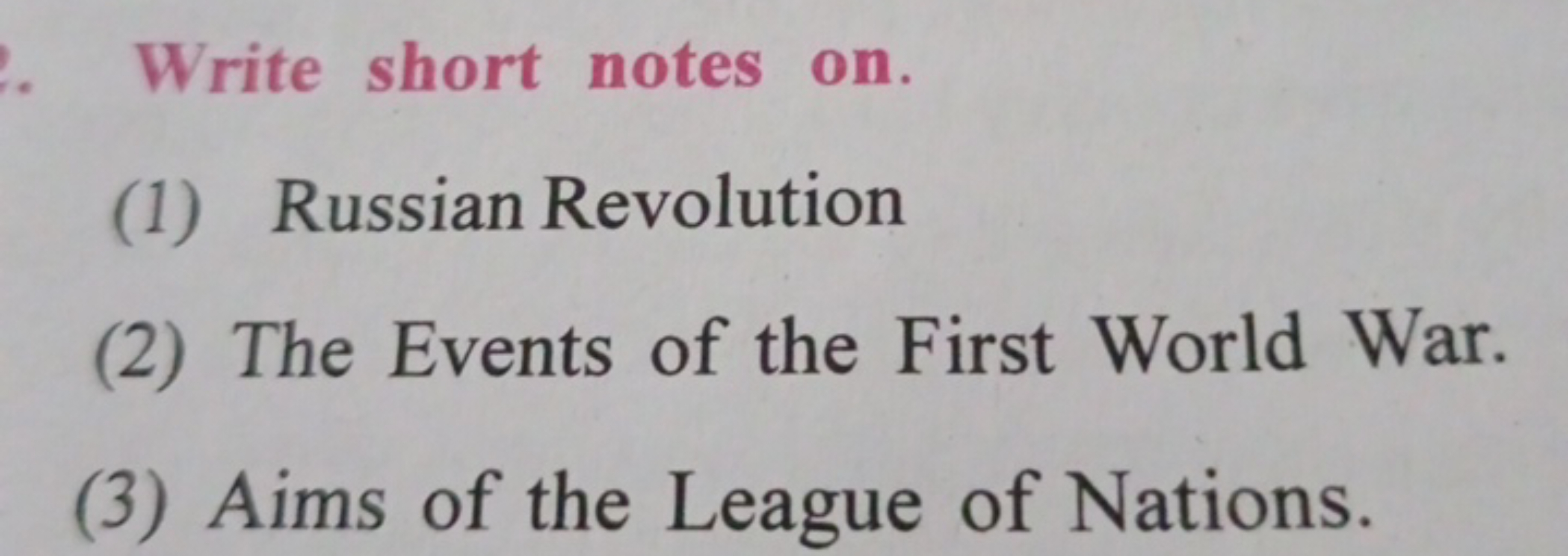 Write short notes on.
(1) Russian Revolution
(2) The Events of the Fir