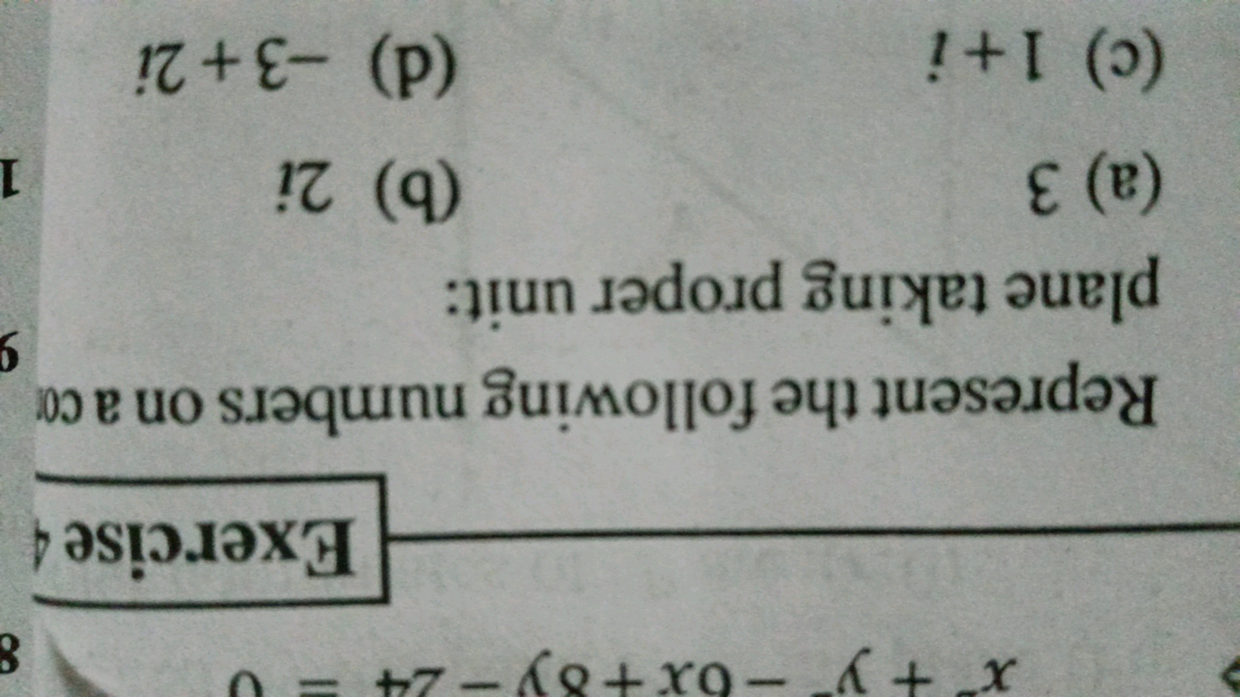 Represent the following numbers on a co plane taking proper unit:
(a) 