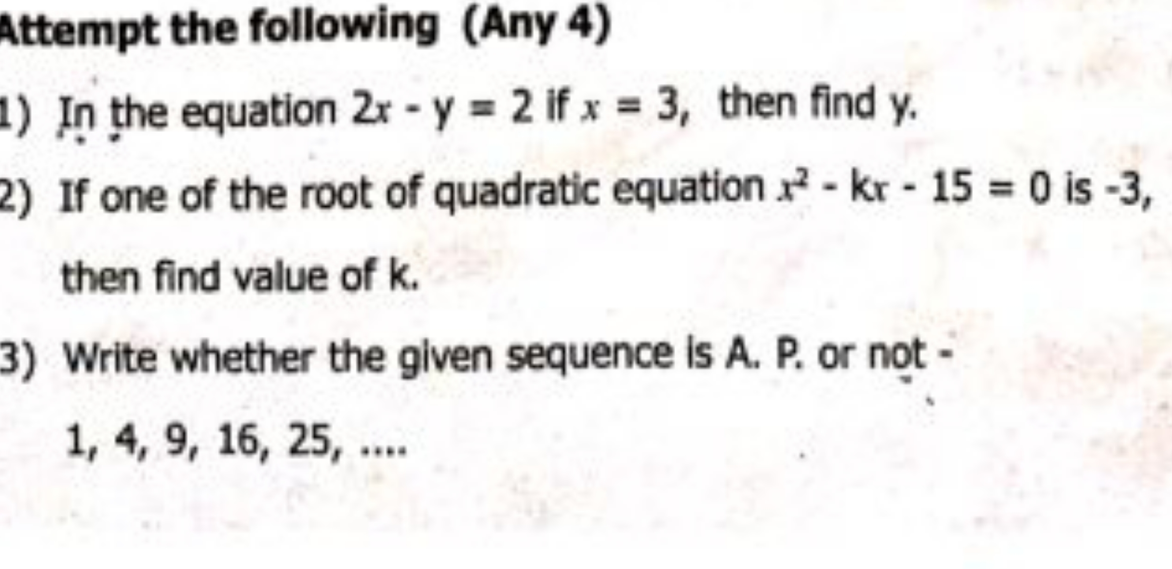 Attempt the following (Any 4)
1) In the equation 2x−y=2 if x=3, then f