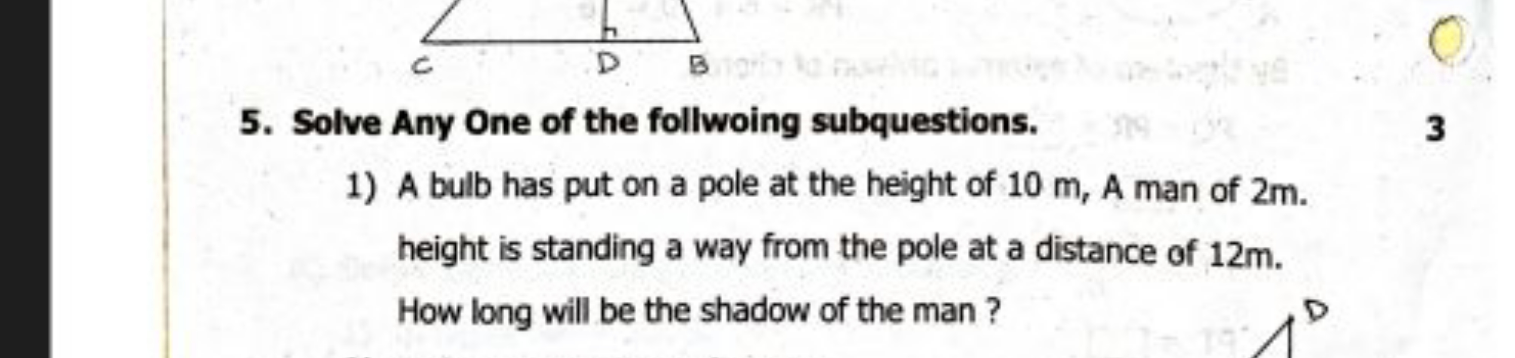 5. Solve Any One of the follwoing subquestions.
3
1) A bulb has put on