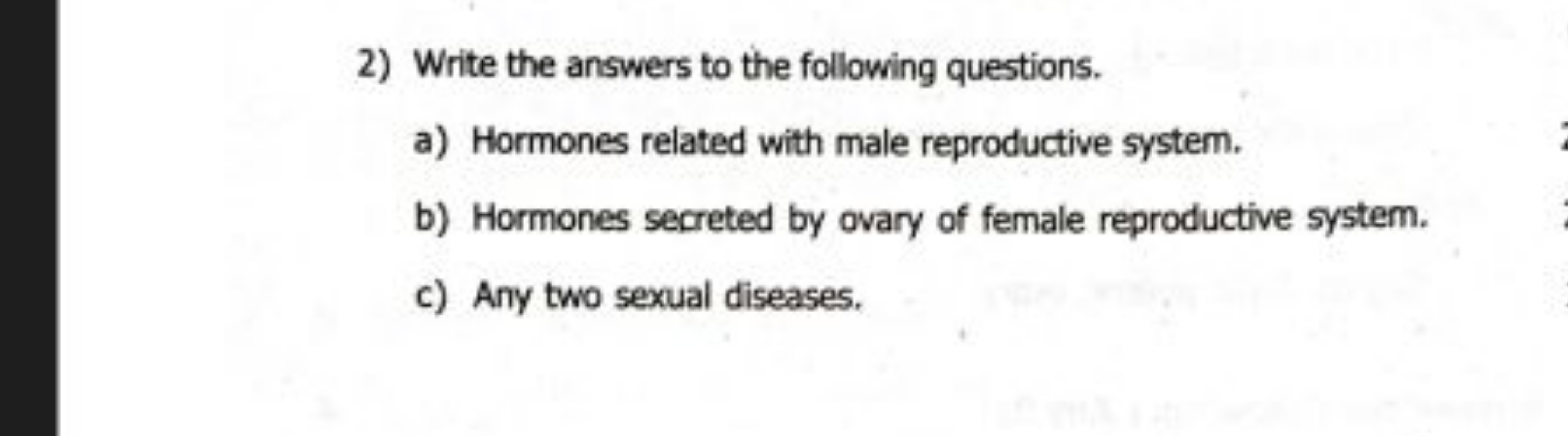 2) Write the answers to the following questions.
a) Hormones related w