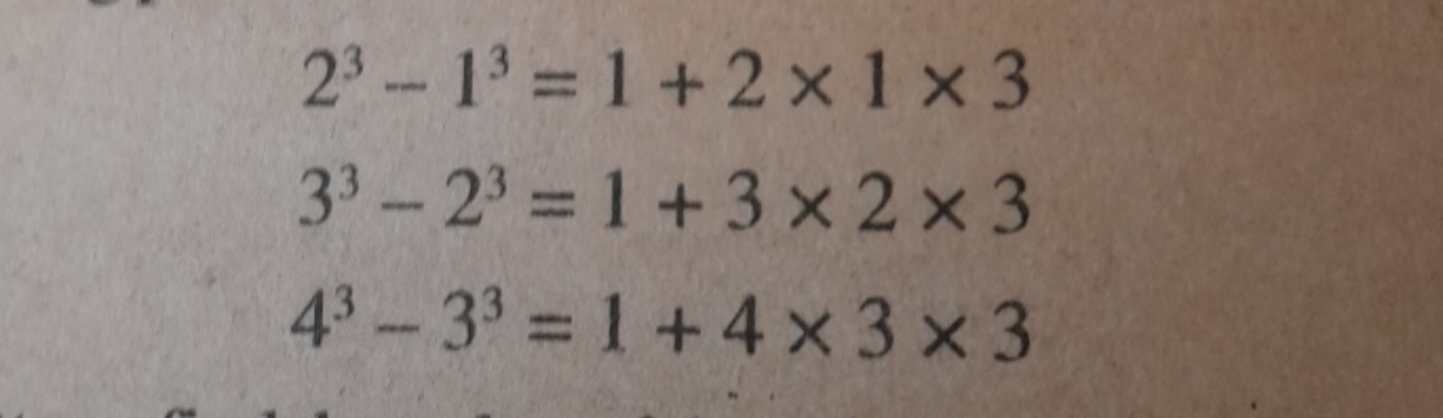 23−13=1+2×1×333−23=1+3×2×343−33=1+4×3×3​