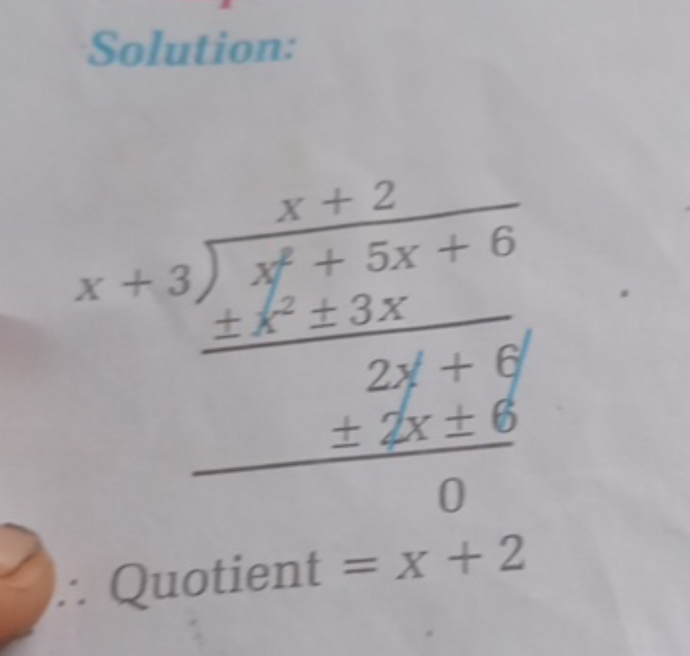 Solution:
2x+6±k2±3x​0±2x±6​​
∴ Quotient =x+2