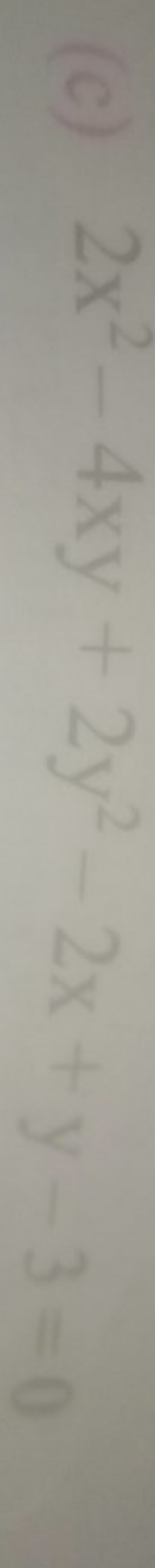 (c) 2x2−4xy+2y2−2x+y−3=0