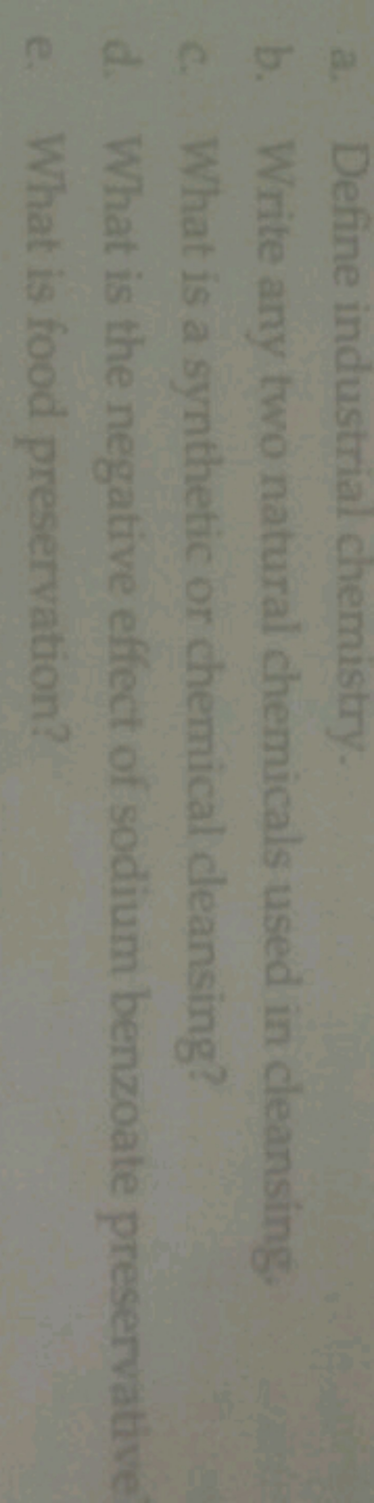 a. Define industrial chemistry.
b. Write any two natural chemicals use