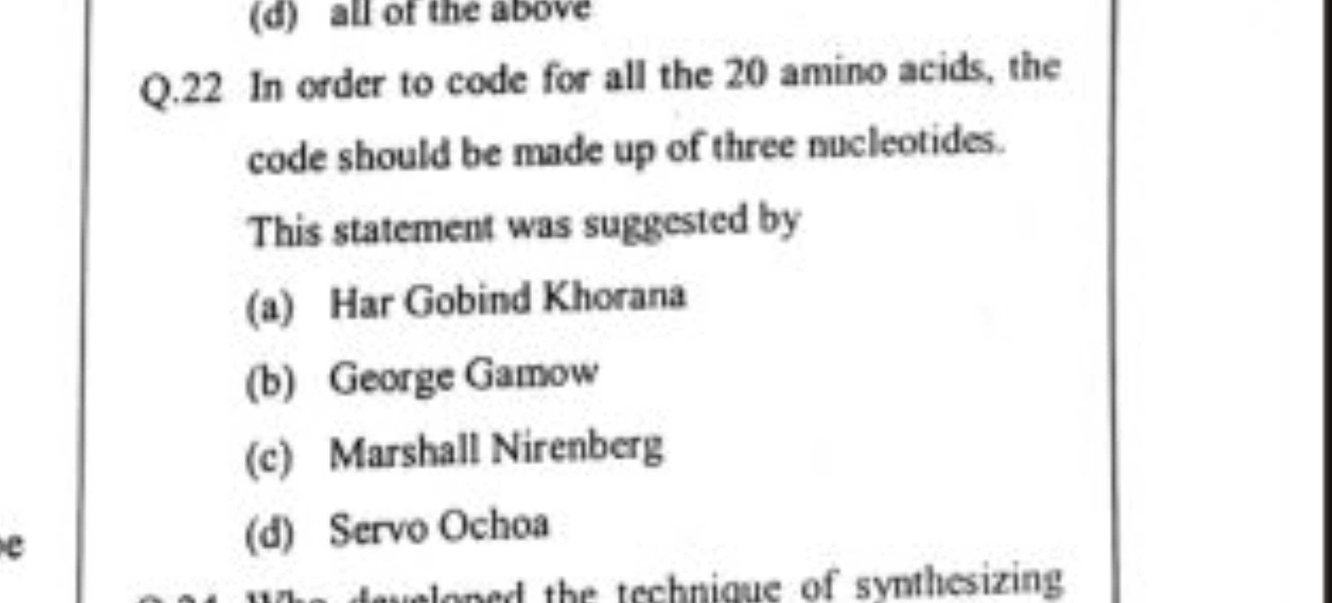 Q. 22 In order to code for all the 20 amino acids, the code should be 