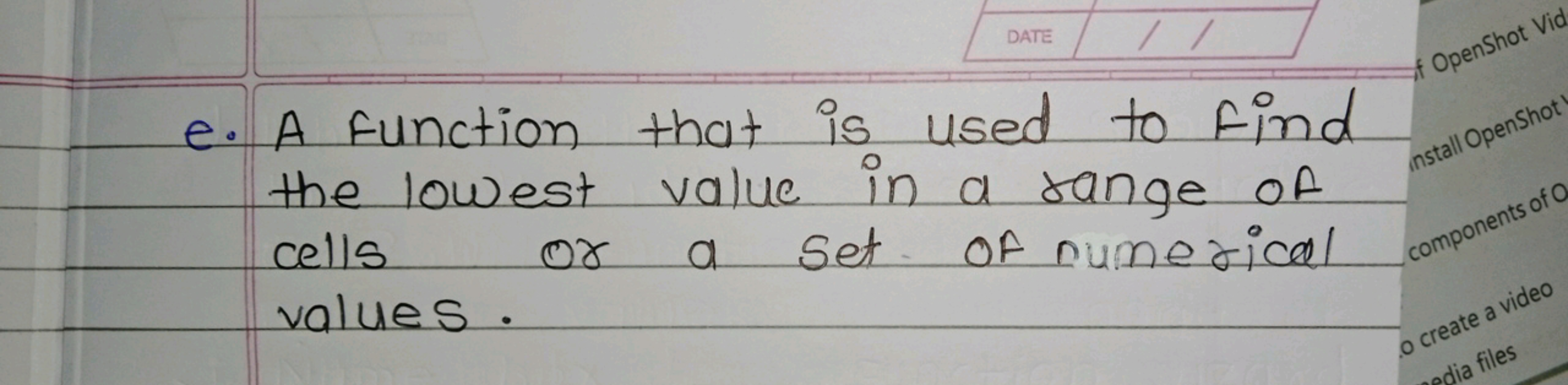 e. A function that is used to find the lowest value in a range of cell