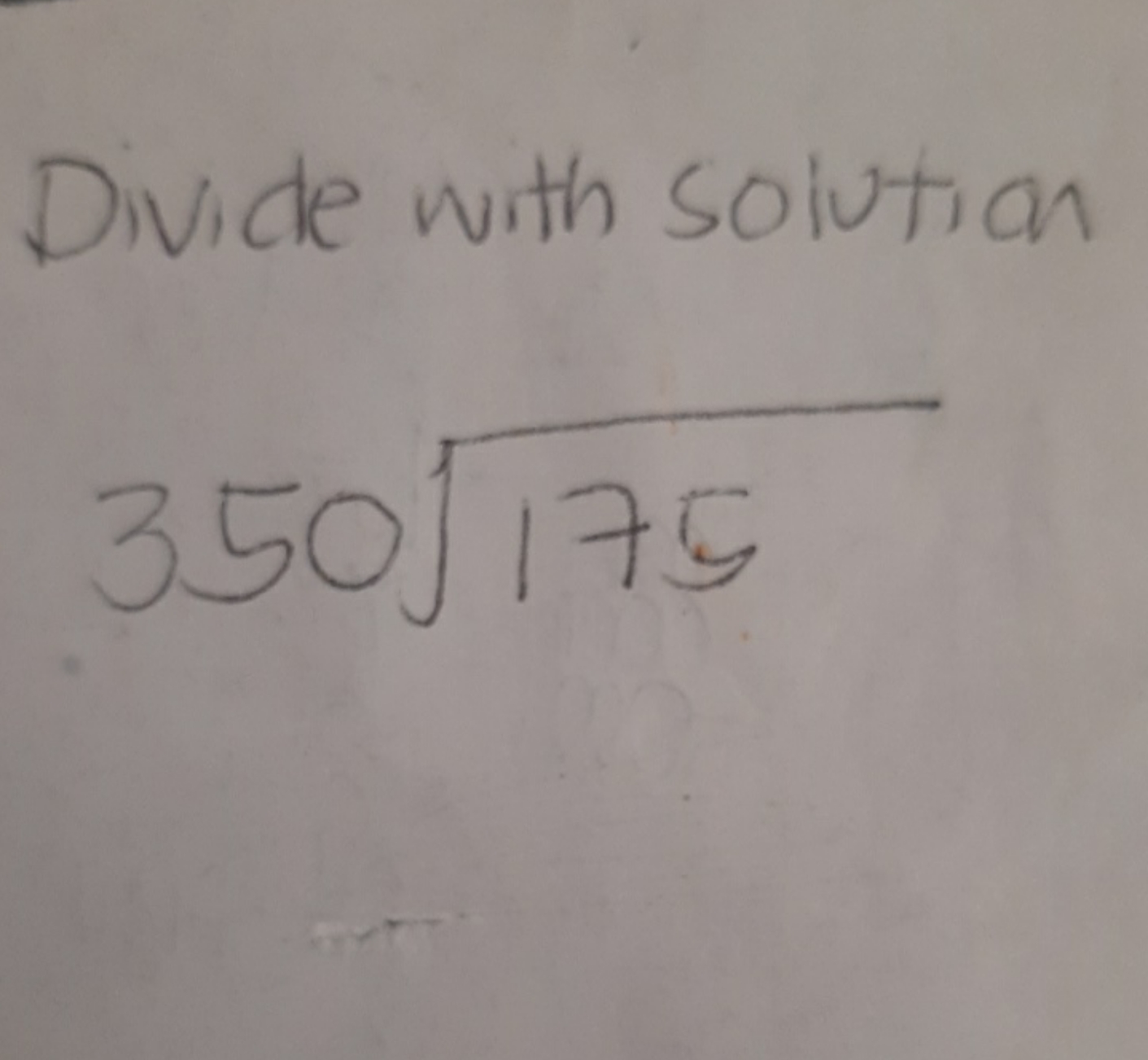 Divide with solution
3 5 0 \longdiv { 1 7 5 }