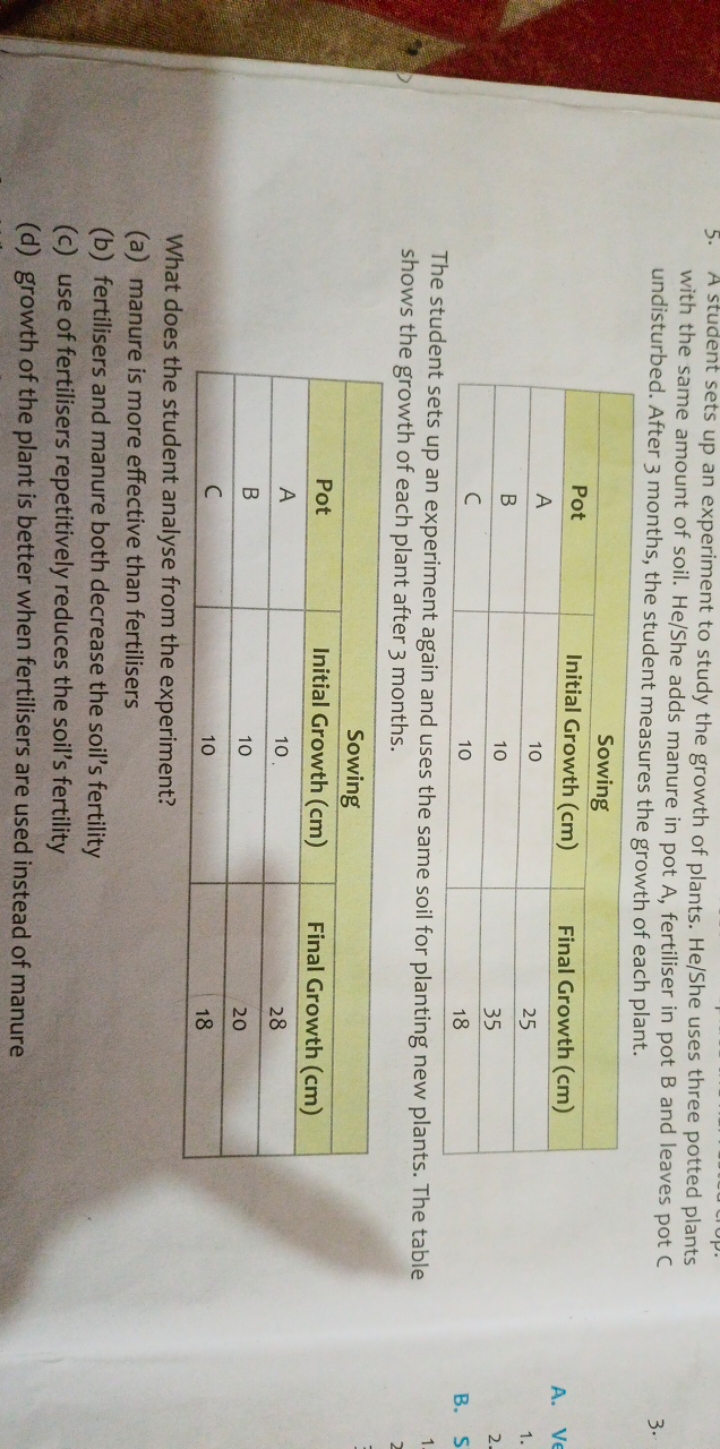 5. A student sets up an experiment to study the growth of plants. He/S