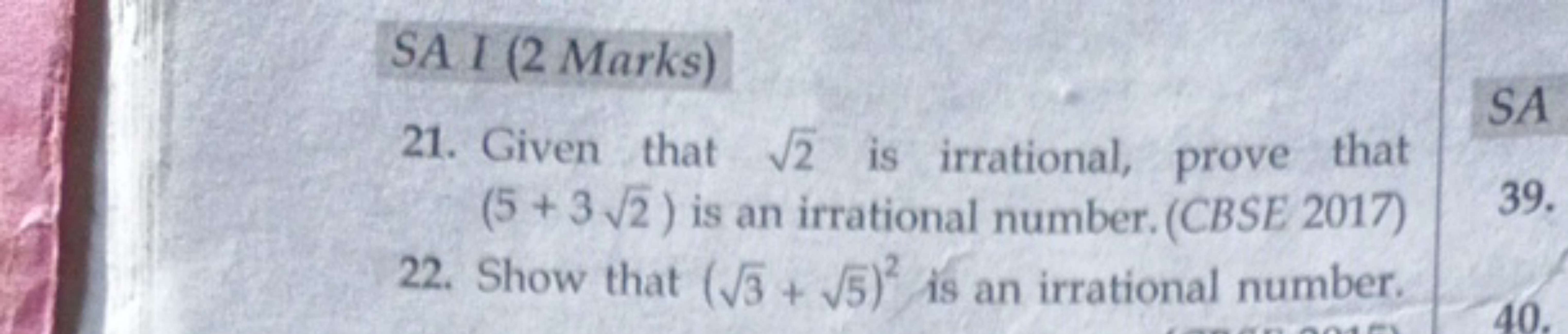 SA I (2 Marks)
21. Given that 2​ is irrational, prove that (5+32​) is 