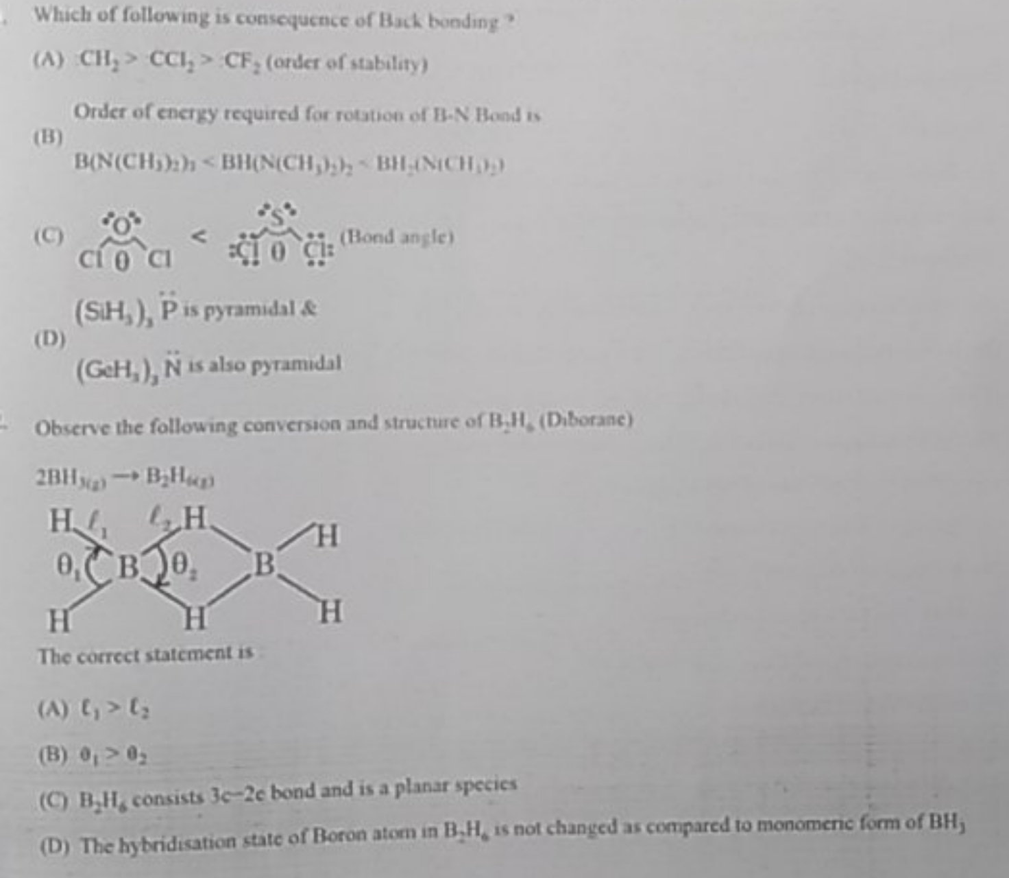 Which of following is consequence of Back bonding ?
(A) CH2​>CCl2​>CF2