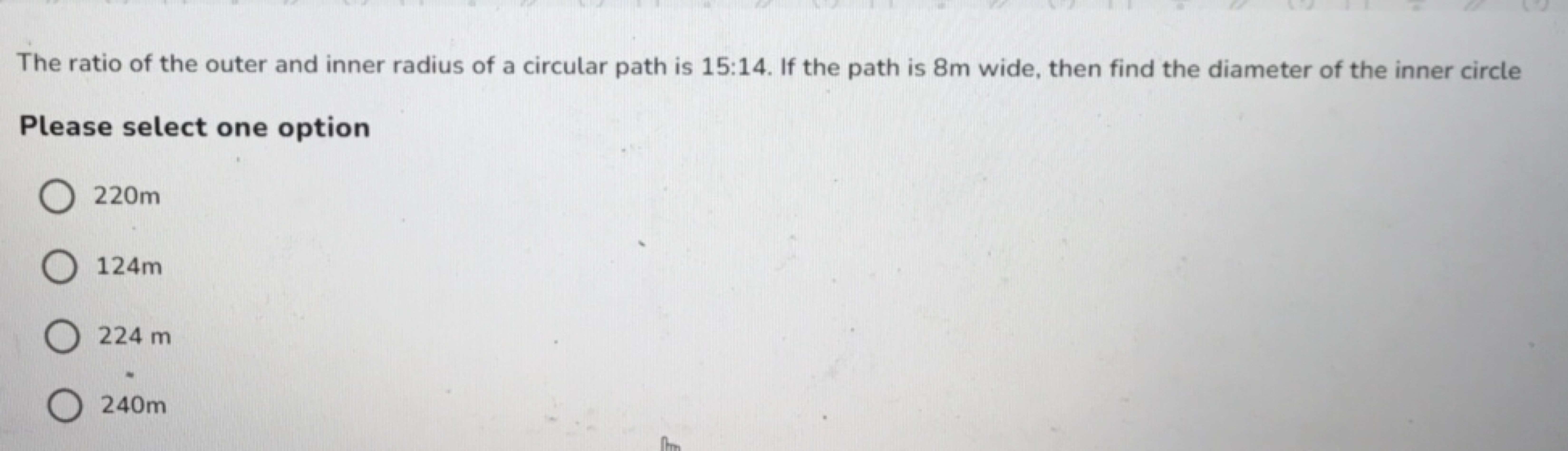 The ratio of the outer and inner radius of a circular path is 15:14. I