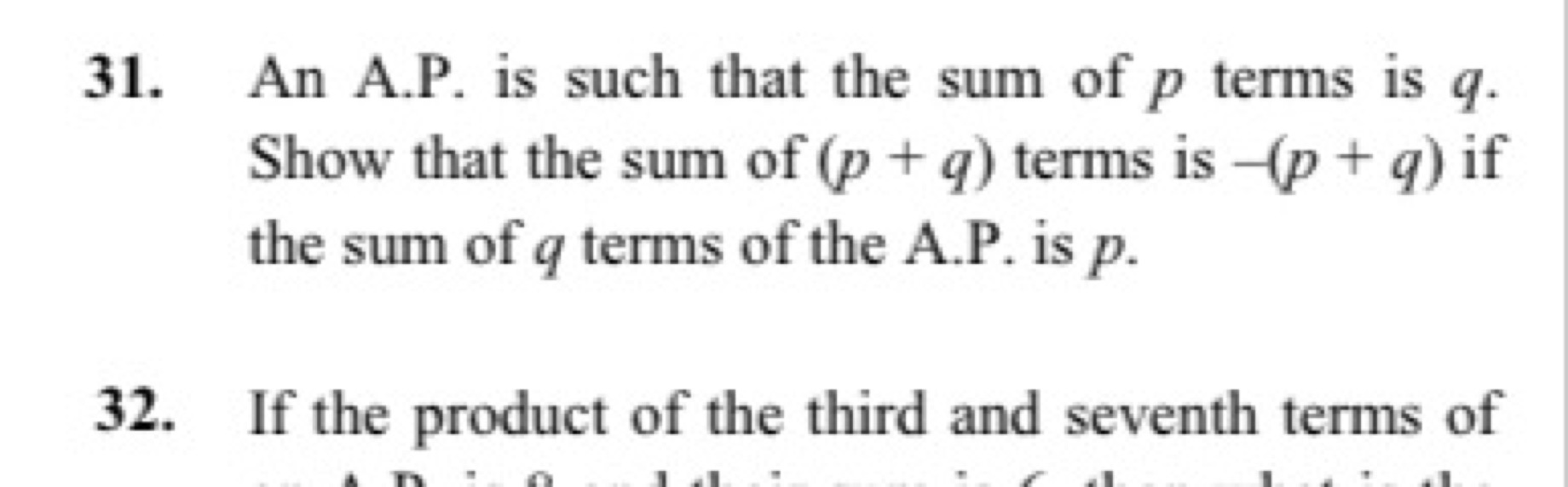 31. An A.P. is such that the sum of p terms is q. Show that the sum of