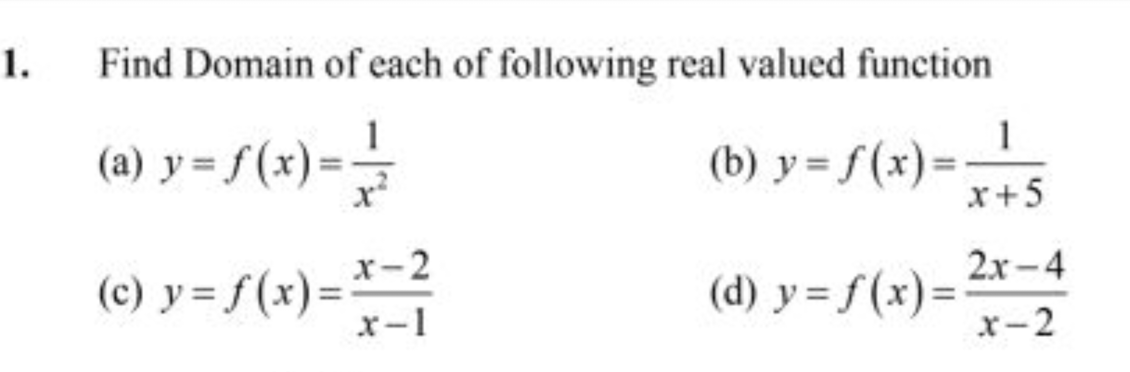 1. Find Domain of each of following real valued function
(a) y=f(x)=x2