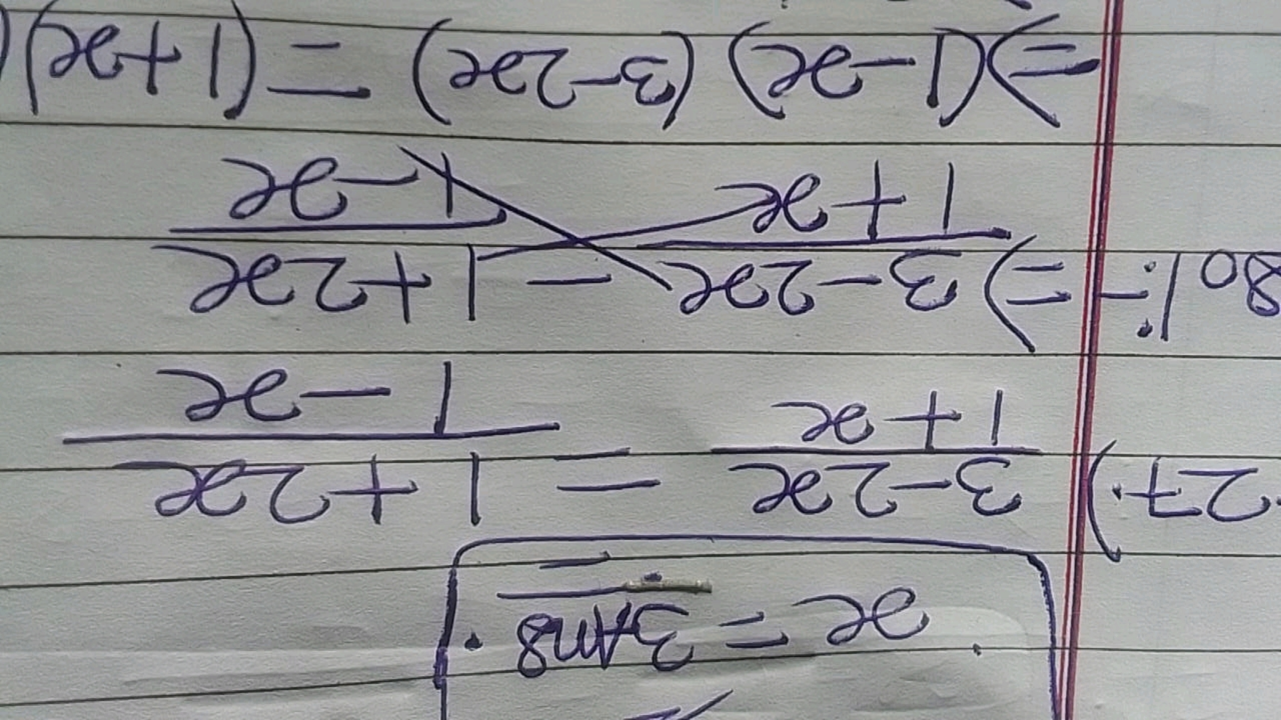 27.) 1+x3−2x​=1−x1+2x​
801: ⇒1+x3−2x​−1−x1+2x​
⇒(1−x)(3−2x)=(1+x)