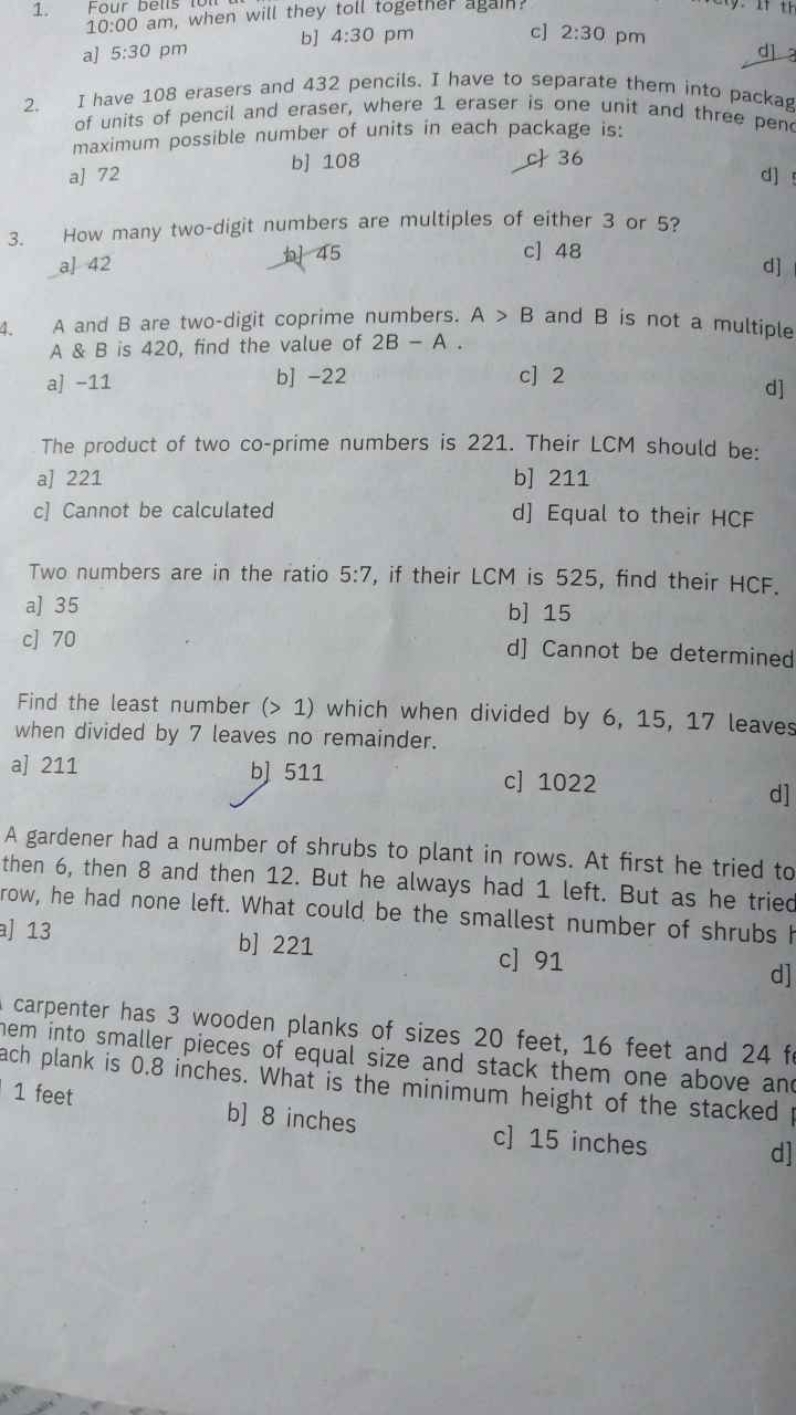 a] 5:30 pm
b] 4:30pm
c] 2:30pm
2. I have 108 erasers and 432 pencils. 
