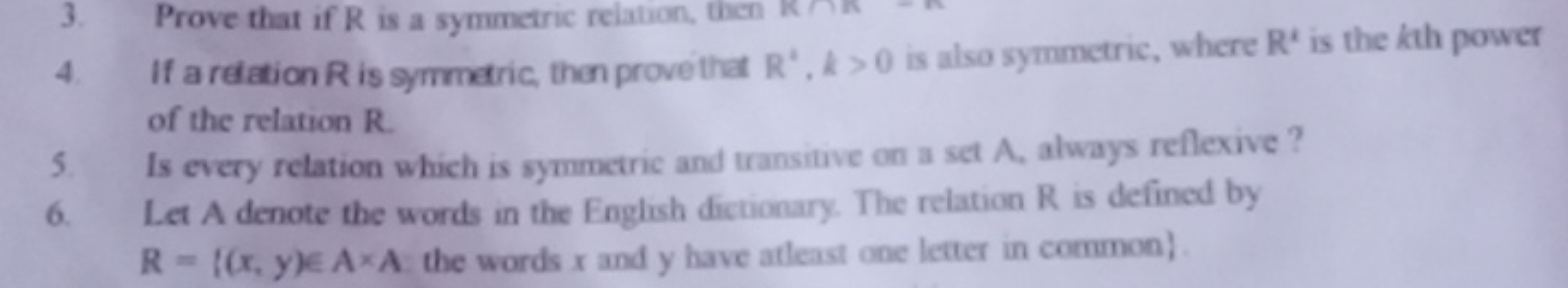 of the relation R.
5. Is every relation which is symmetric and transit