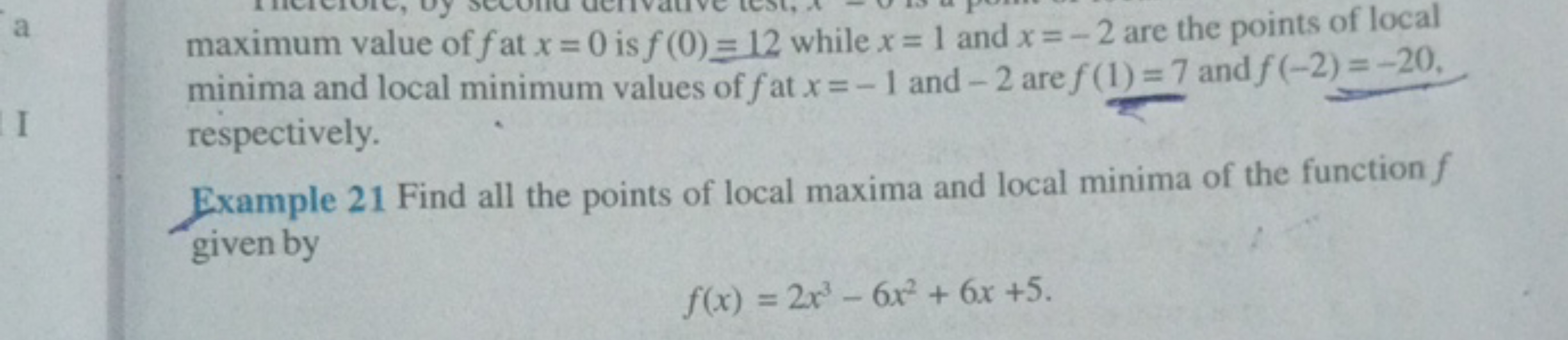 maximum value of f at x=0 is f(0)=12 while x=1 and x=−2 are the points