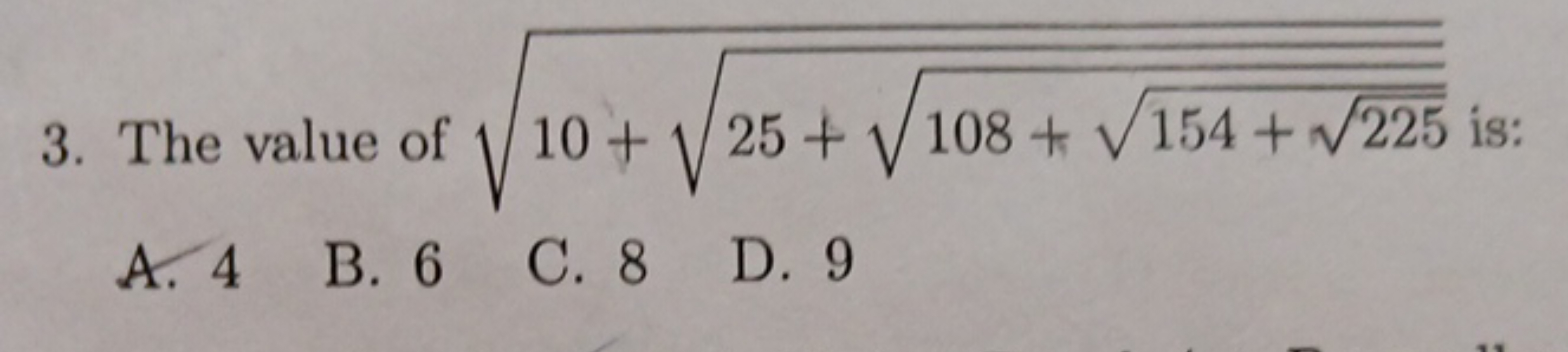 3. The value of 10+25+108+154+225​​​​​ is:
A. 4
B. 6
C. 8
D. 9