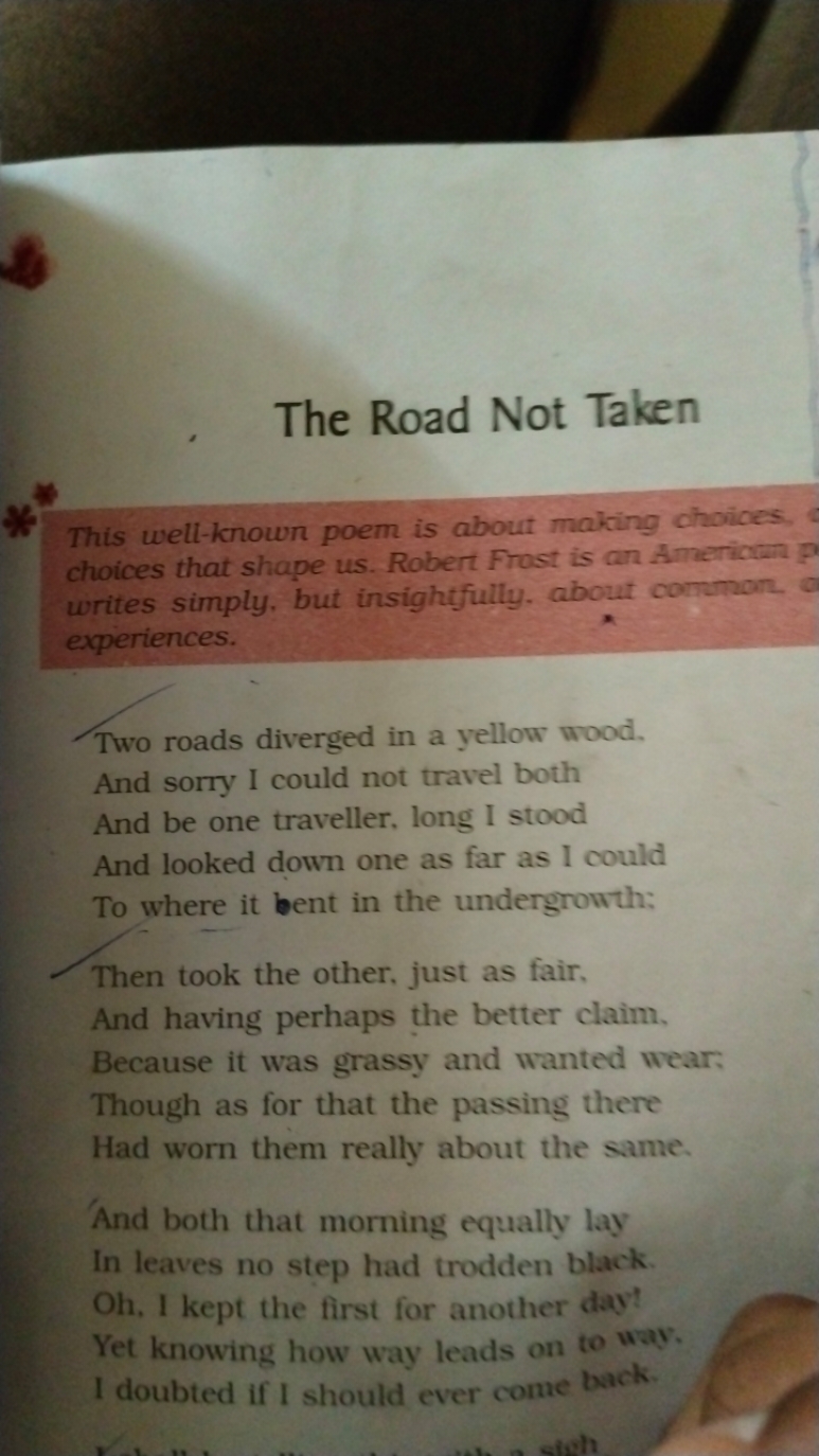 The Road Not Taken

This well-known poem is about making choices, choi