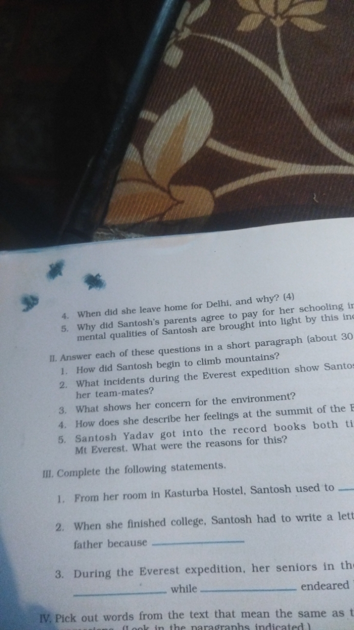 4. When did she leave home for Delhi, and why? (4)
5. Why did Santosh'