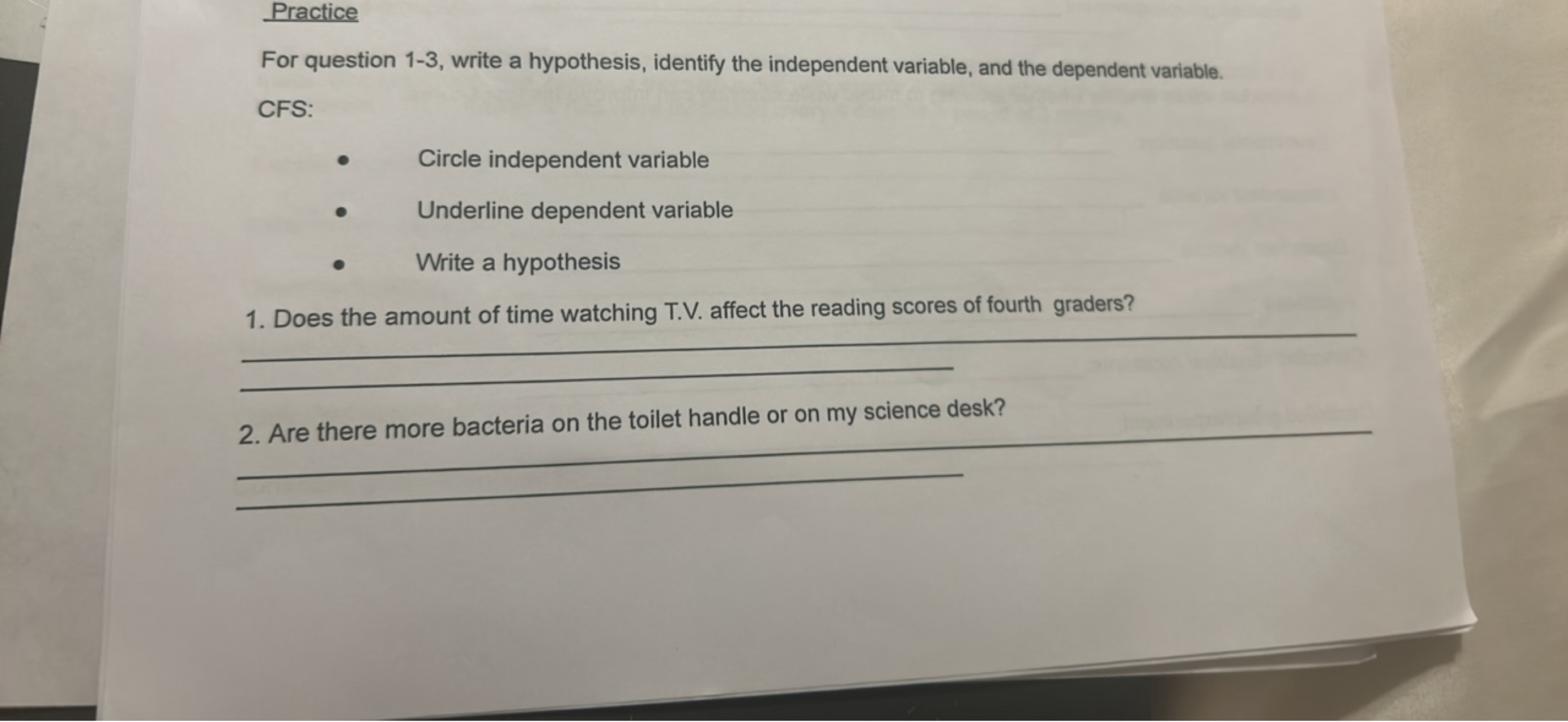 Practice
For question 1-3, write a hypothesis, identify the independen