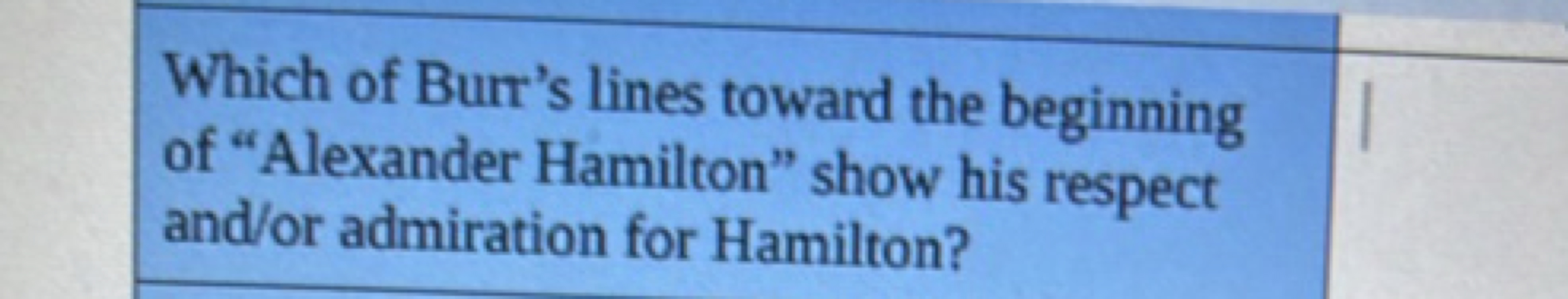 Which of Burr's lines toward the beginning of "Alexander Hamilton" sho