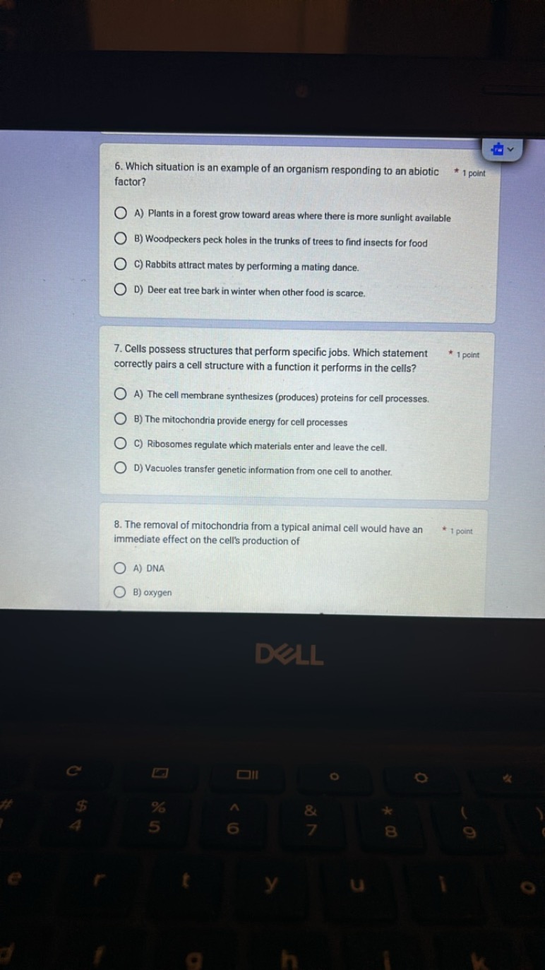 6. Which situation is an example of an organism responding to an abiot