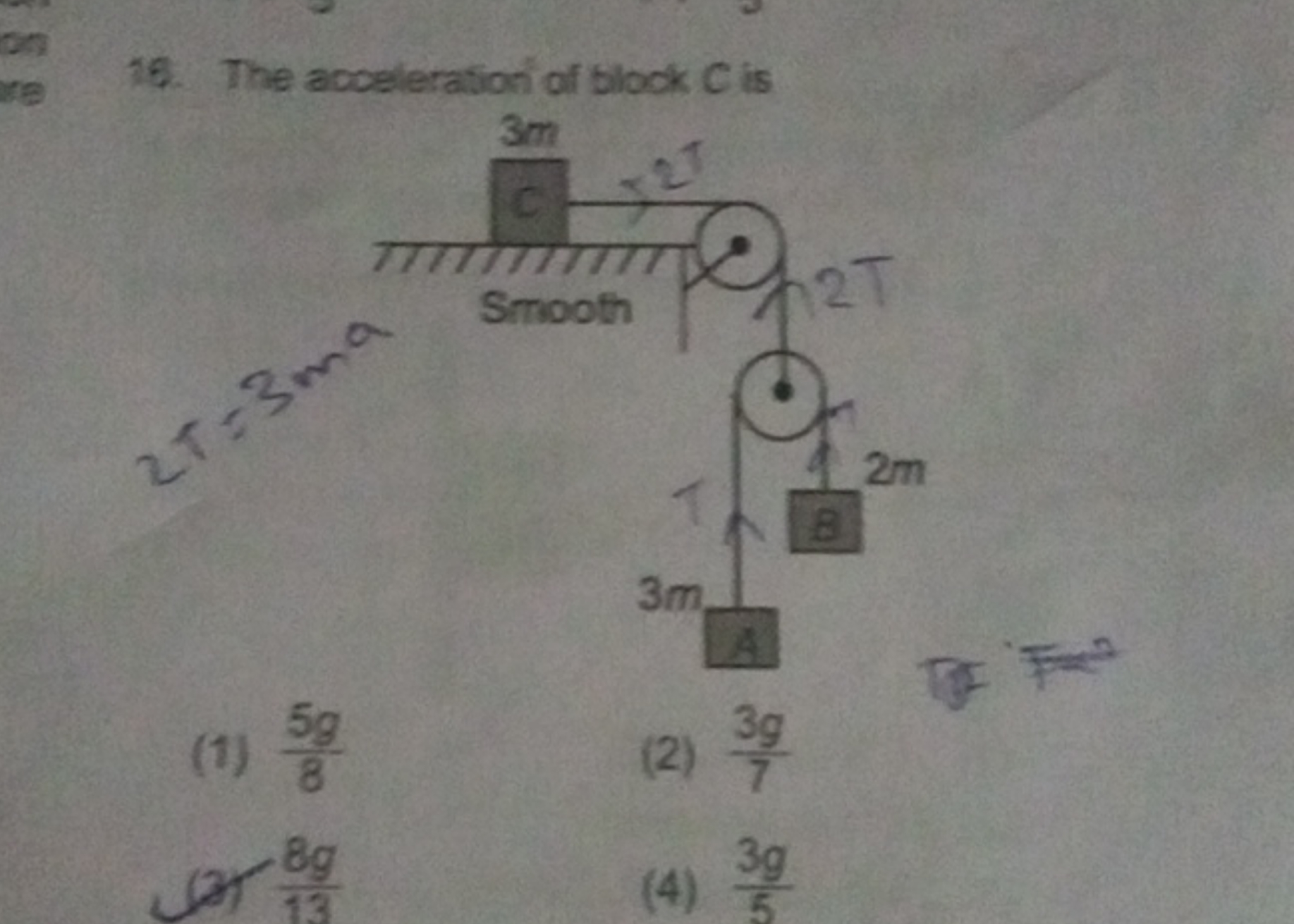 16. The acceleration of block C is
(1) 85g​
(2) 73g​
(3) 138g​
(4) 53g