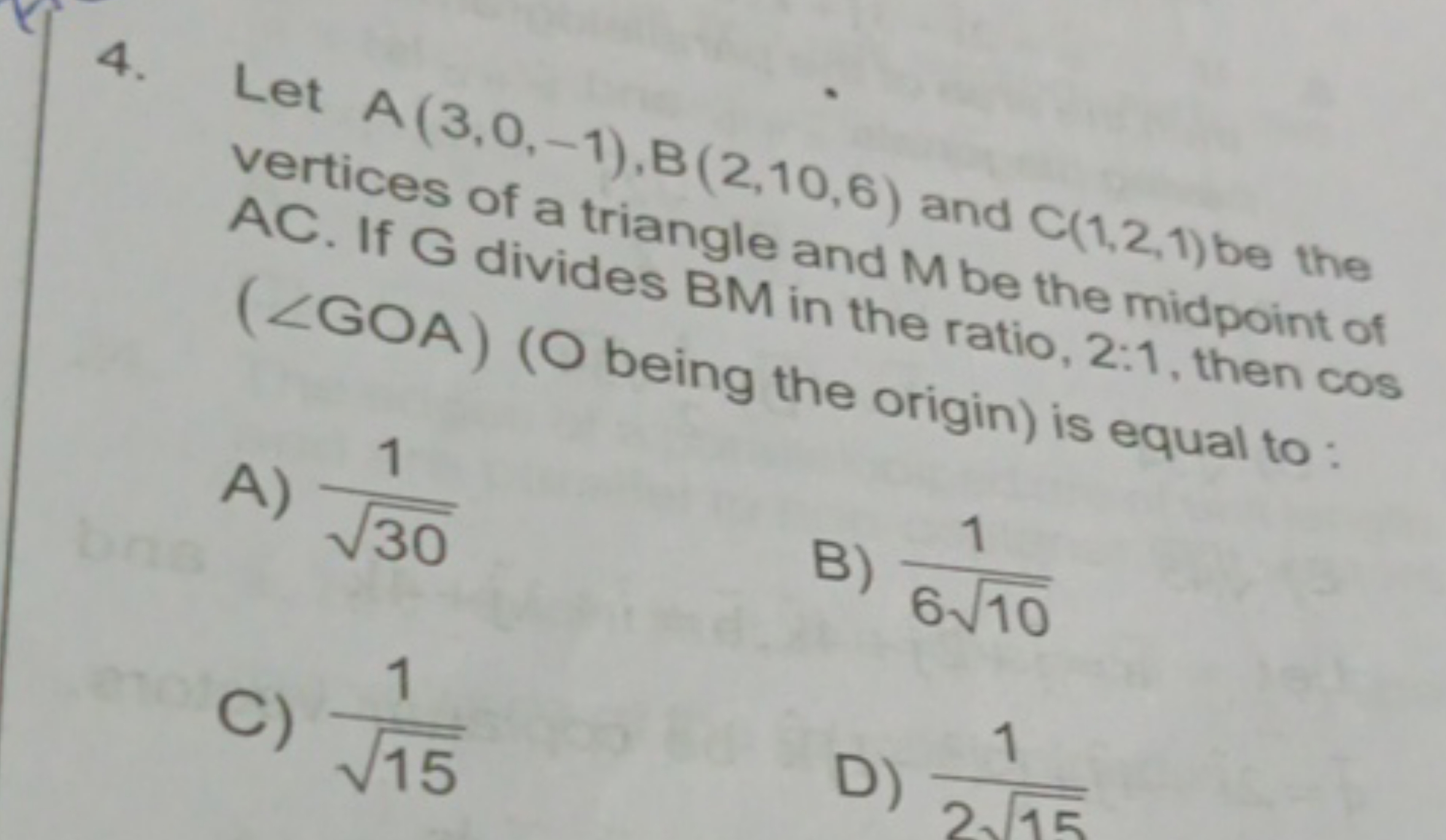 4. Let A(3,0,−1),B(2,10,6) and C(1,2,1) be the vertices of a triangle 