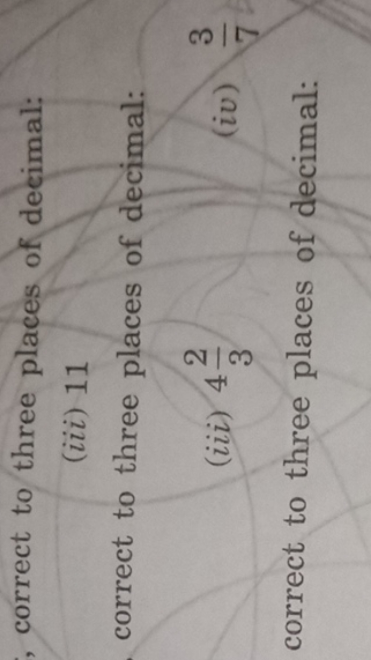 correct to three places of decimal:
(iii) 11
correct to three places o