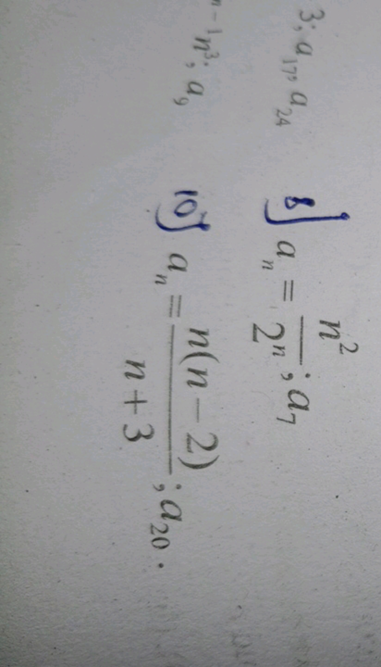 3;a17​;a24​nn;a9​​ 8 an​=2nn2​;a7​10∫an​=n+3n(n−2)​;a20​​