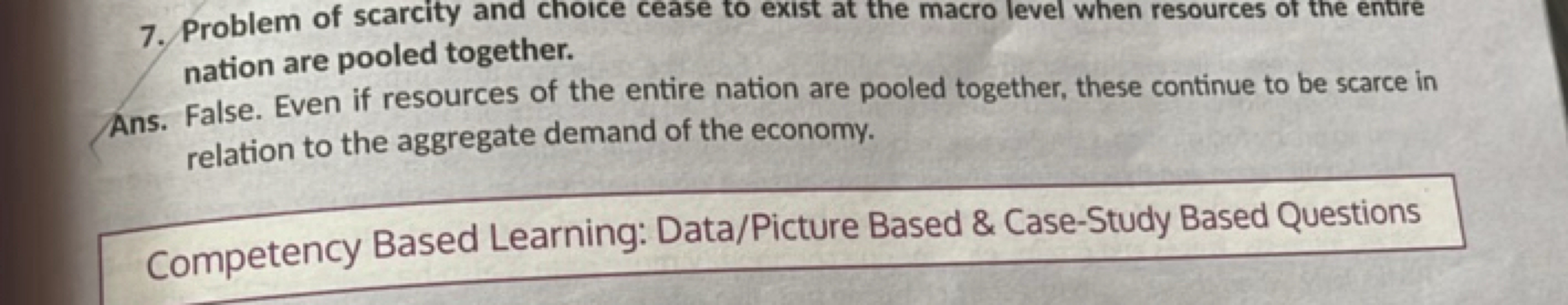 7. Problem of scarcity and choice cease to exist at the macro level wh