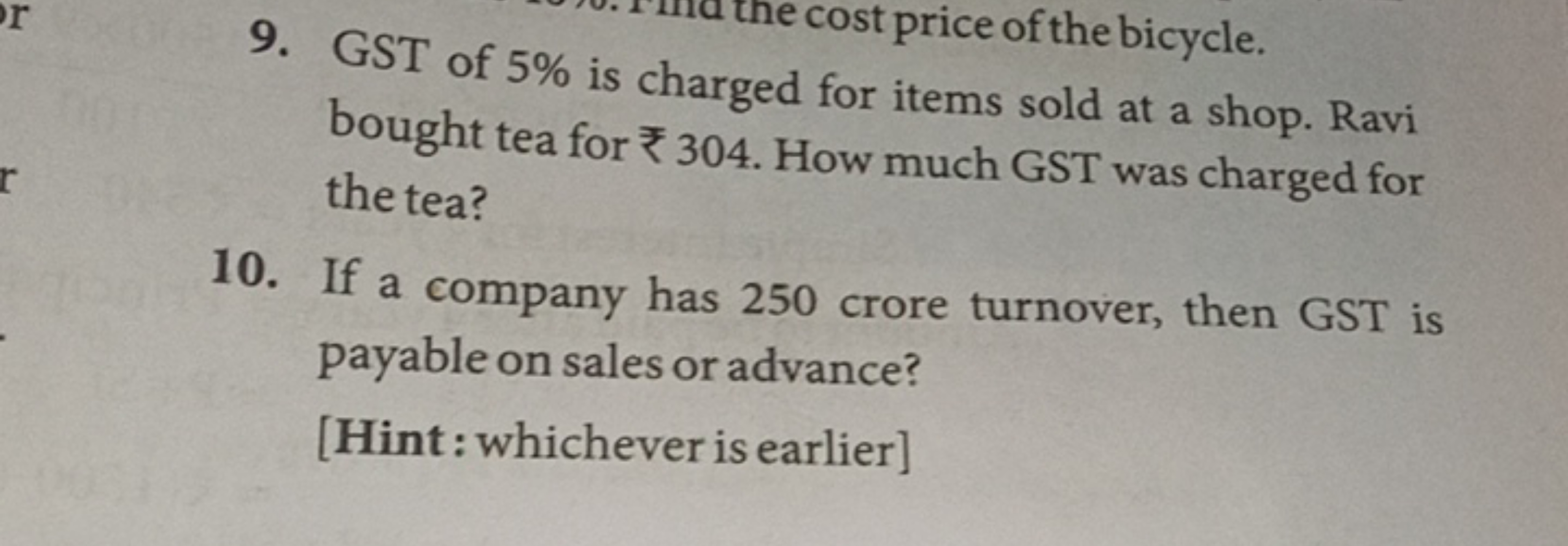 9. GST of 5% is charged for items sold at a shop. Ravi bought tea for 