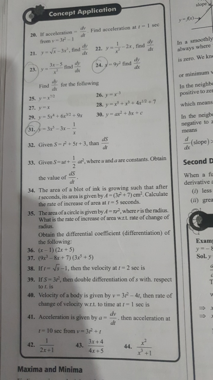 Concept Application
20. If acceleration =dtdv​. Find acceleration at t