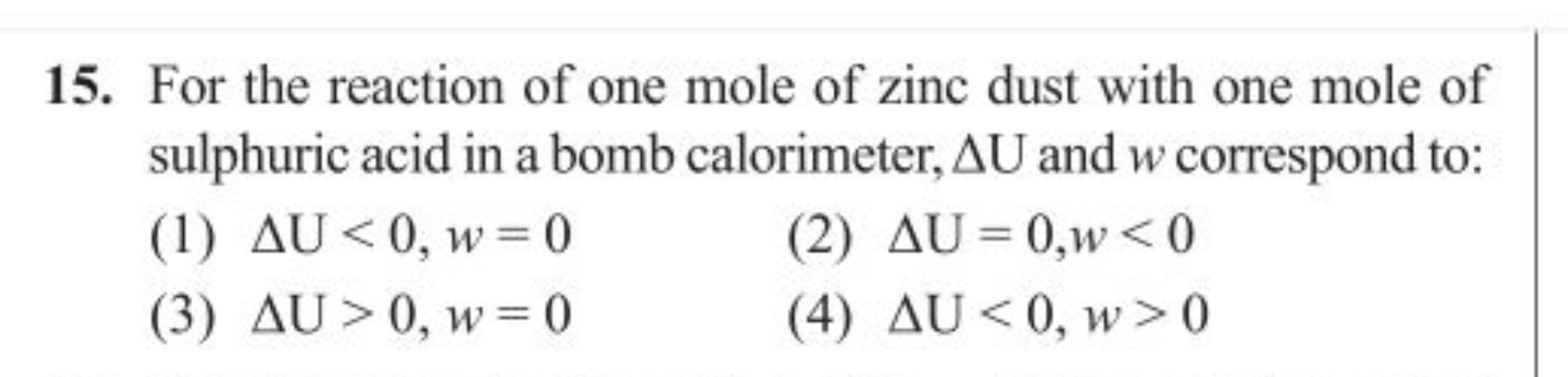 15. For the reaction of one mole of zinc dust with one mole of sulphur