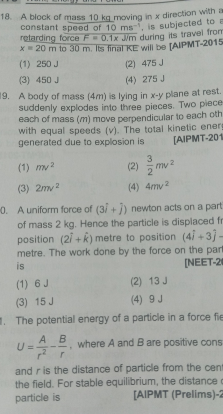 18. A block of mass 10 kg moving in x direction with constant speed of