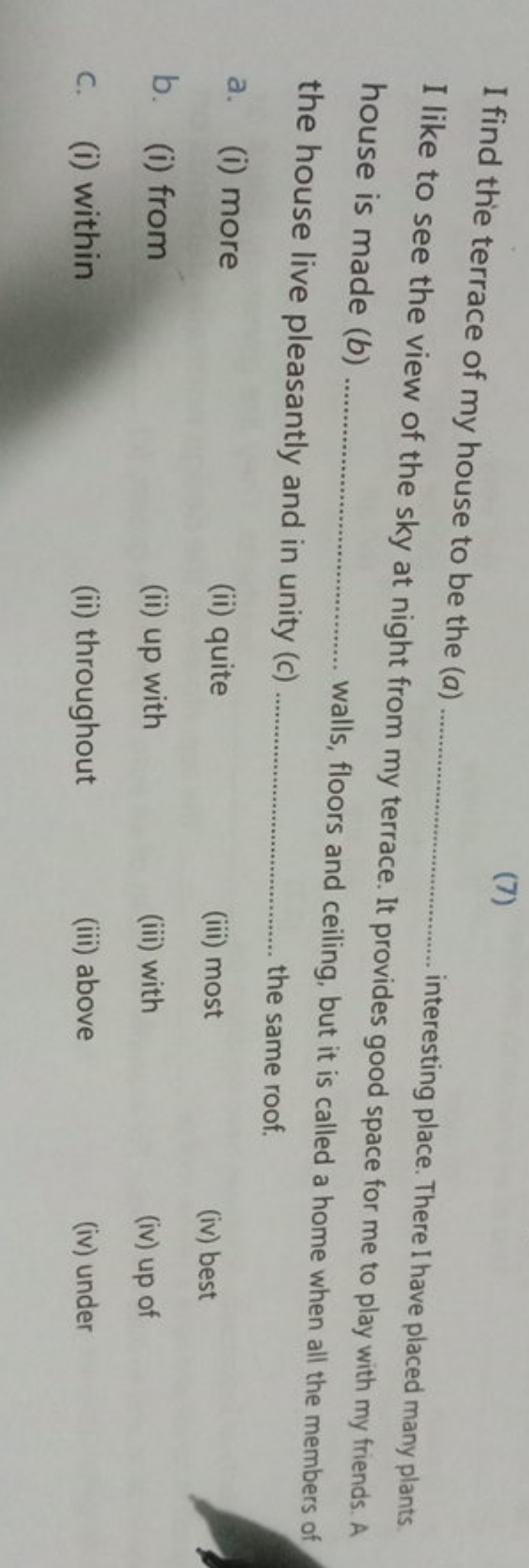 I find the terrace of my house to be the (a)
(7)
 I like to see the vi
