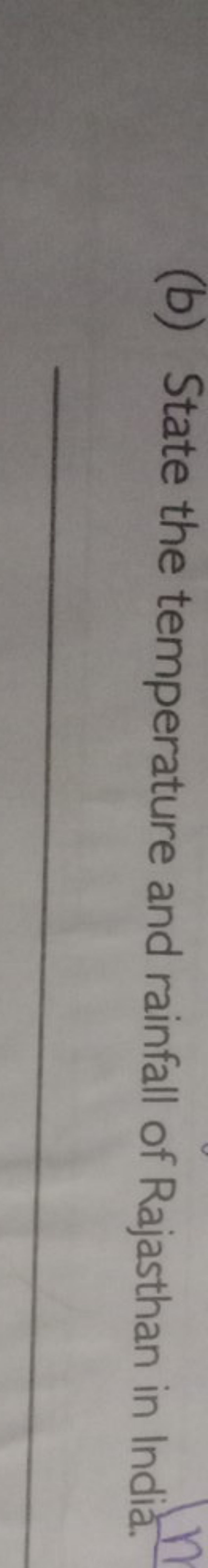 (b) State the temperature and rainfall of Rajasthan in India.