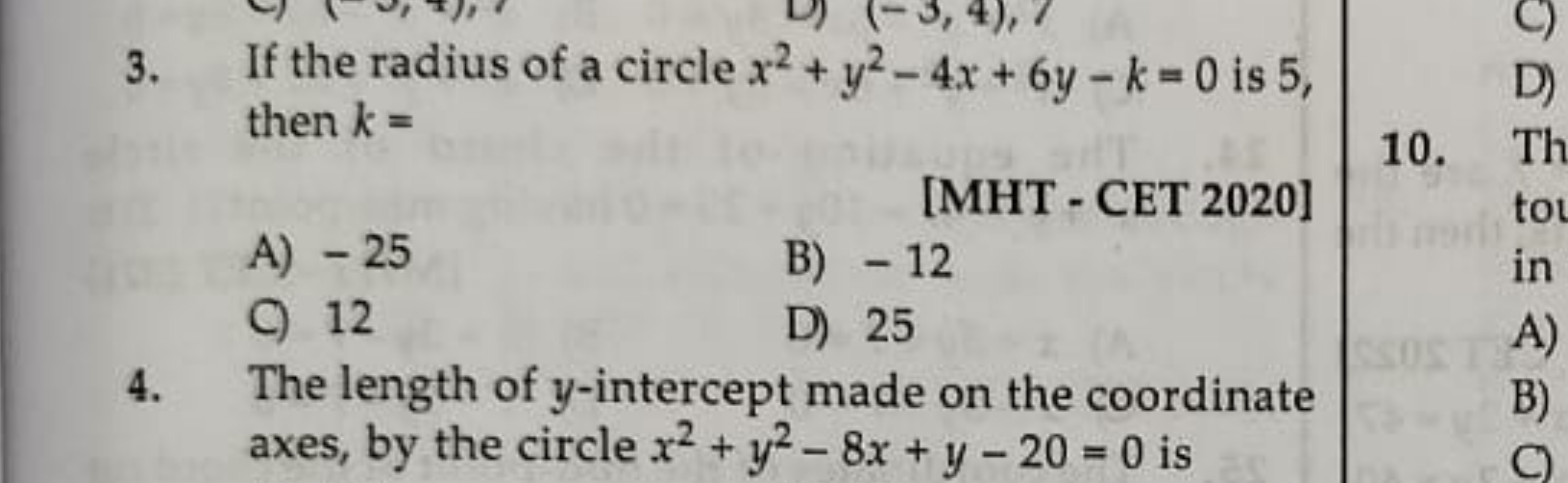 3. If the radius of a circle x2+y2−4x+6y−k=0 is 5 , then k=
[MHT - CET