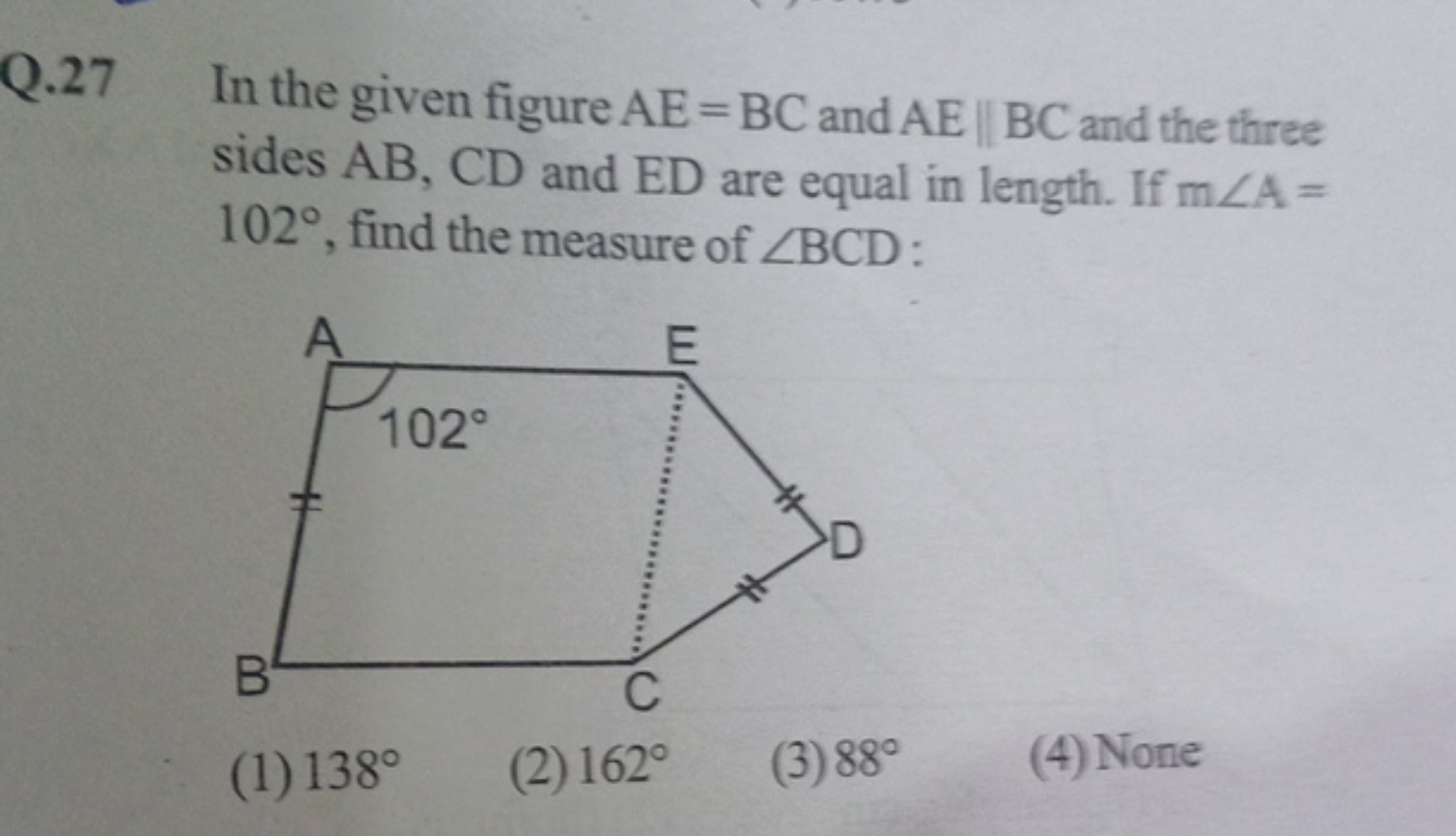 Q. 27 In the given figure AE=BC and AE∥BC and the three sides AB,CD an