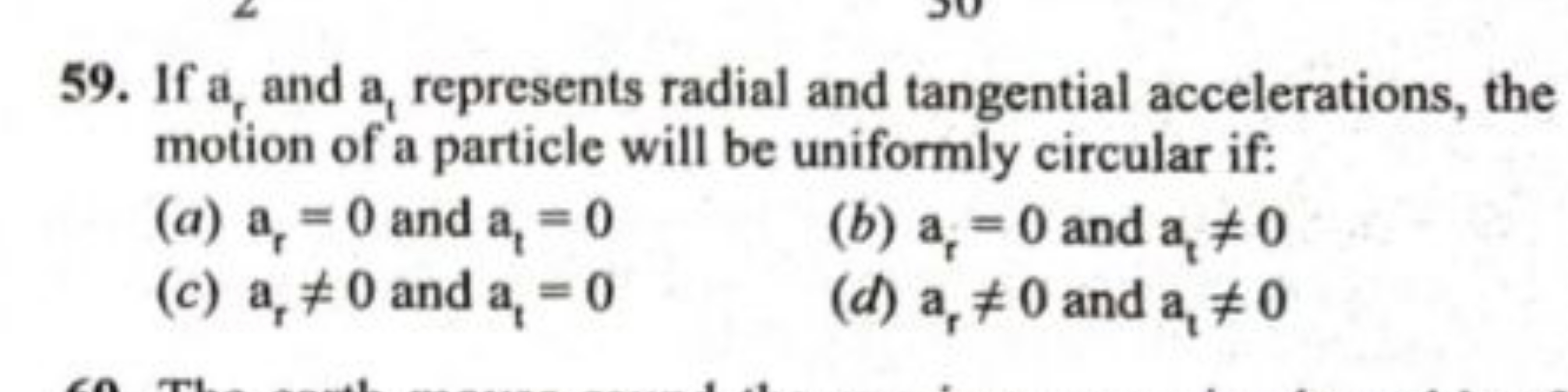 59. If a and a represents radial and tangential accelerations, the mot